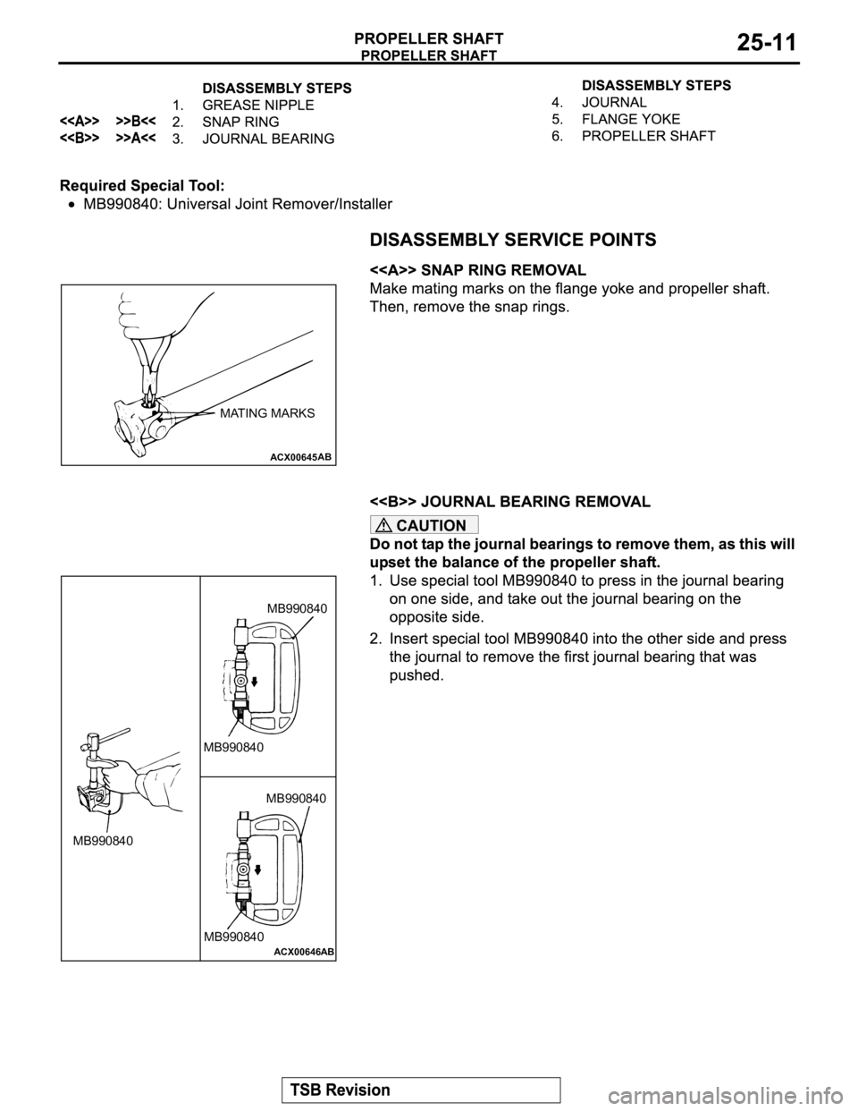 MITSUBISHI MONTERO 2003 Service Repair Manual CAUTION
ACX00645AB
MATING MARKS
ACX00646AB
MB990840 MB990840MB990840MB990840
MB990840 MITSUBISHI MONTERO 2003 Service Repair Manual CAUTION
ACX00645AB
MATING MARKS
ACX00646AB
MB990840 MB990840MB990840MB990840
MB990840