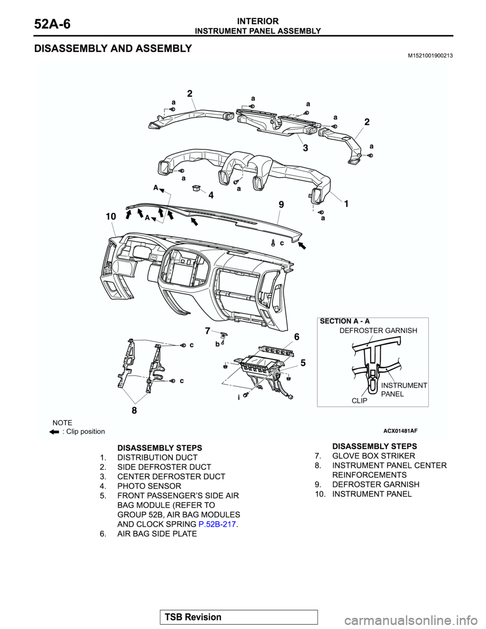 MITSUBISHI MONTERO 2004 Service Repair Manual DEFROSTER GARNISH
INSTRUMENT
PA N E L
CLIP
NOTE
: Clip position MITSUBISHI MONTERO 2004 Service Repair Manual DEFROSTER GARNISH
INSTRUMENT
PA N E L
CLIP
NOTE
: Clip position