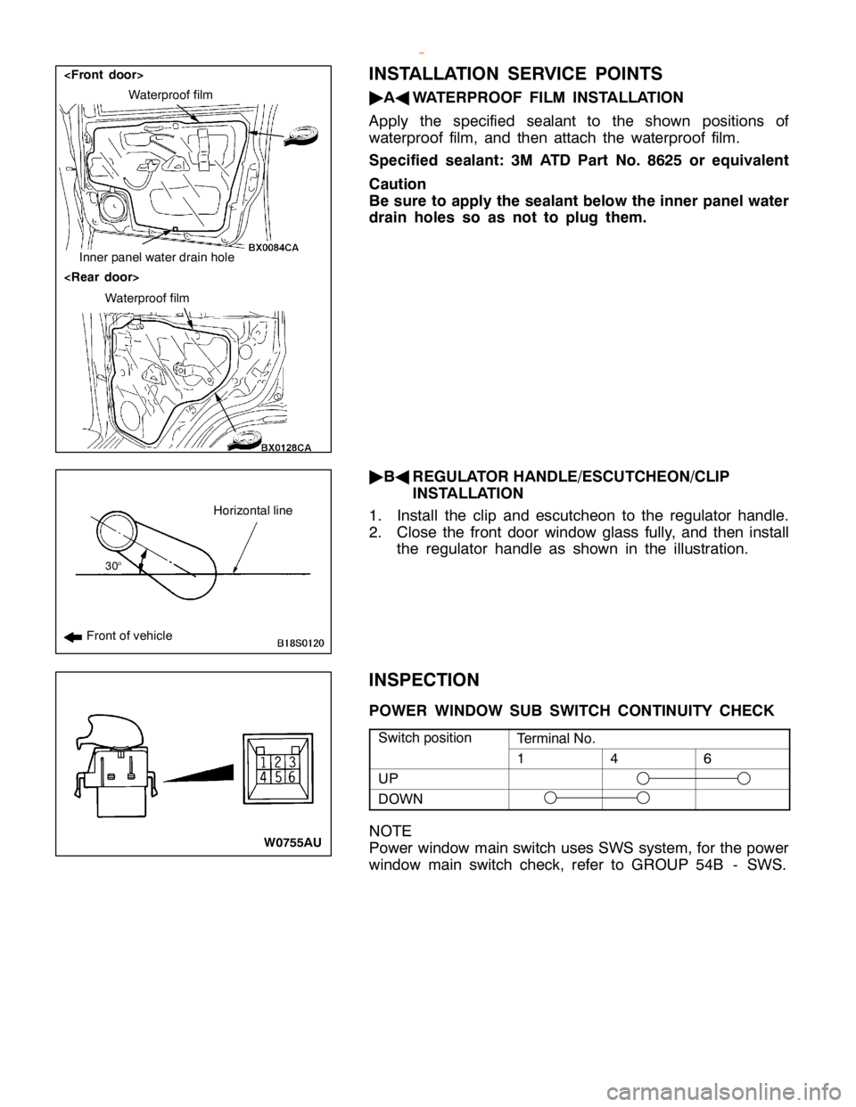 MITSUBISHI MONTERO 2000 Service Repair Manual T
e rm in alN o. 1 4 6
U
P D
O W N <
R ear door> I
n ner panelw ate r dra in hole F
ro nt ofve hic le
3
0
° H
oriz o nta llin e MITSUBISHI MONTERO 2000 Service Repair Manual T
e rm in alN o. 1 4 6
U
P D
O W N <
R ear door> I
n ner panelw ate r dra in hole F
ro nt ofve hic le
3
0
° H
oriz o nta llin e
