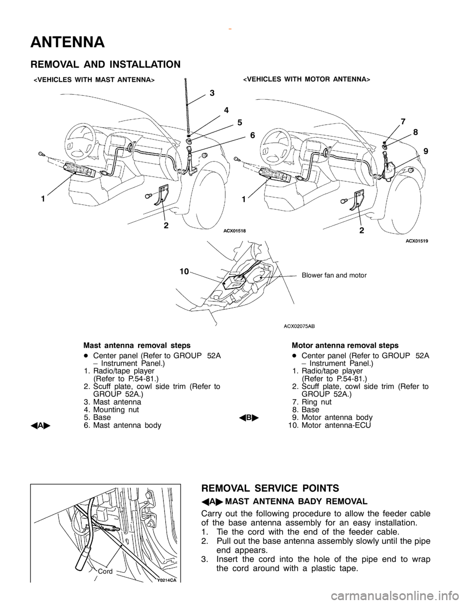 MITSUBISHI MONTERO 2000 Service Repair Manual 2
1 2
7
8 9
1 0 <
V EH IC LE S WIT H MOTO R ANTE N NA> MITSUBISHI MONTERO 2000 Service Repair Manual 2
1 2
7
8 9
1 0 <
V EH IC LE S WIT H MOTO R ANTE N NA>