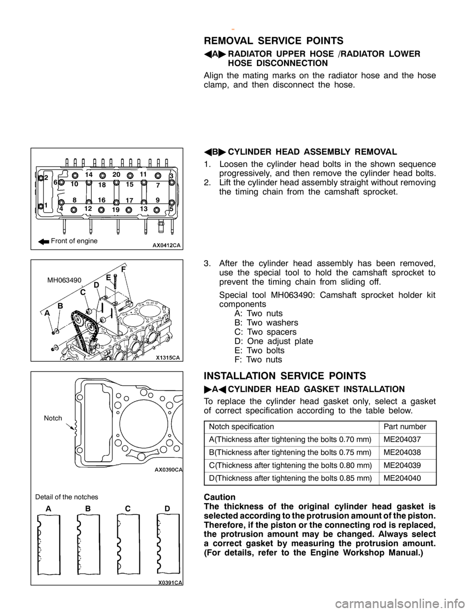 MITSUBISHI MONTERO 2000 Service Repair Manual P
art num ber A
(T hic kn ess afte r tig hte nin g th e bolt s 0.7 0 m m) M
E204037 B
(T hic kn ess afte r tig hte nin g th e bolt s 0.7 5 m m) M
E204038 C
(T hic kn ess afte r tig hte nin g th e bolt MITSUBISHI MONTERO 2000 Service Repair Manual P
art num ber A
(T hic kn ess afte r tig hte nin g th e bolt s 0.7 0 m m) M
E204037 B
(T hic kn ess afte r tig hte nin g th e bolt s 0.7 5 m m) M
E204038 C
(T hic kn ess afte r tig hte nin g th e bolt