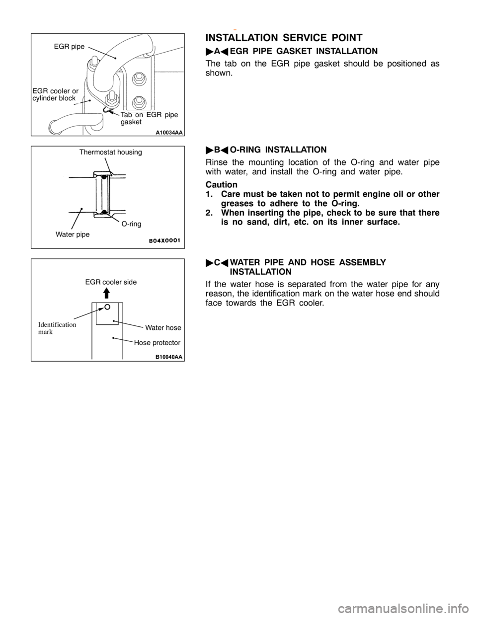 MITSUBISHI MONTERO 2000  Service Repair Manual E
G R co ole r or
c ylin der blo ck T
a b on EG R pip e
g aske t T
herm osta t housin g W
ate r pip e O
-rin g W
ate r hose E
G R co ole r sid e    