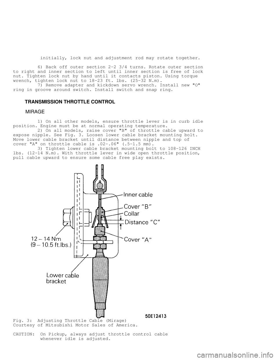 MITSUBISHI MONTERO 1991  Service Manual           initially, lock nut and adjustment rod may rotate together.
         6) Back off outer section 2-2 3/4 turns. Rotate outer section
to right and inner section to left until inner section is f