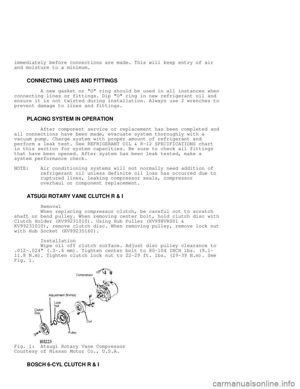 MITSUBISHI MONTERO 1991  Service Manual immediately before connections are made. This will keep entry of air
and moisture to a minimum.
         CONNECTING LINES AND FITTINGS
         A new gasket or "O" ring should be used in all instances