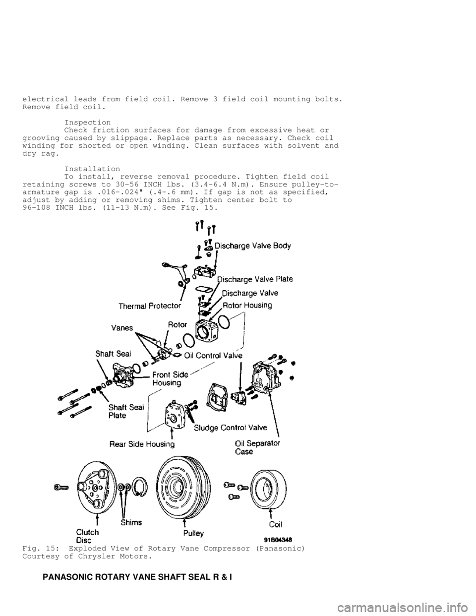 MITSUBISHI MONTERO 1991 Repair Manual electrical leads from field coil. Remove 3 field coil mounting bolts.
Remove field coil.
         Inspection
         Check friction surfaces for damage from excessive heat or
grooving caused by slipp