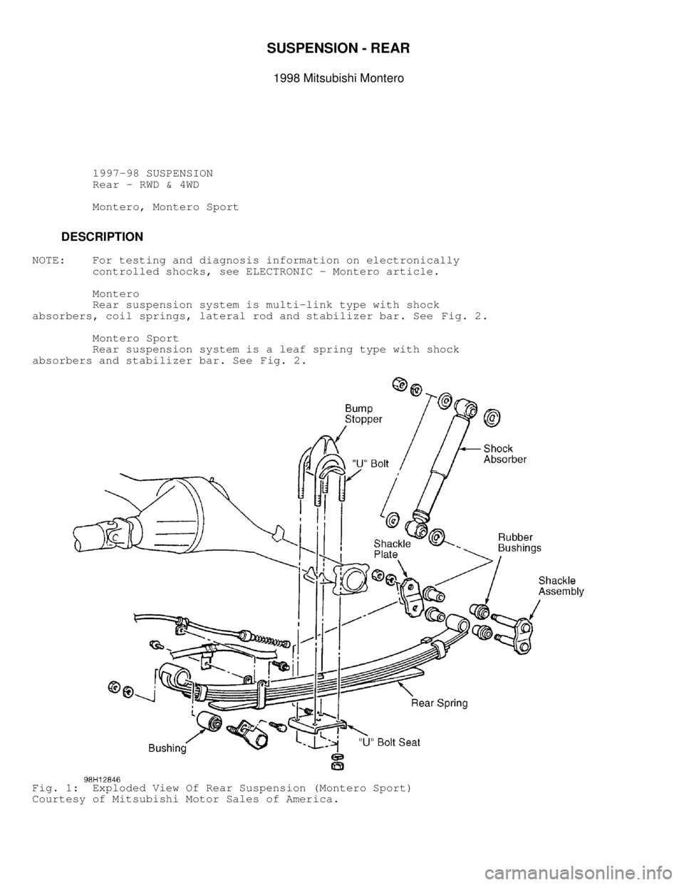 MITSUBISHI MONTERO 1998 Owners Manual SUSPENSION - REAR 
1998 Mitsubishi Montero
         1997-98 SUSPENSION
          Rear - RWD & 4WD
          Montero, Montero Sport
         DESCRIPTION
NOTE:    For testing and diagnosis information o