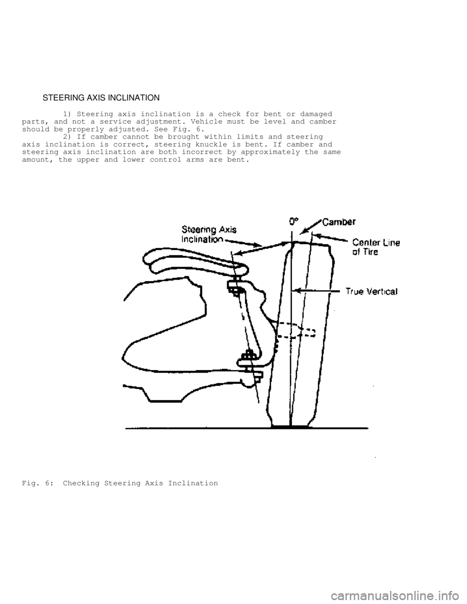 MITSUBISHI MONTERO 1998 Service Manual STEERING AXIS INCLINATION
1) Steering axis inclination is a check for bent or damaged
parts, and not a service adjustment. Vehicle must be level and camber
should be properly adjuste MITSUBISHI MONTERO 1998 Service Manual STEERING AXIS INCLINATION
1) Steering axis inclination is a check for bent or damaged
parts, and not a service adjustment. Vehicle must be level and camber
should be properly adjuste
