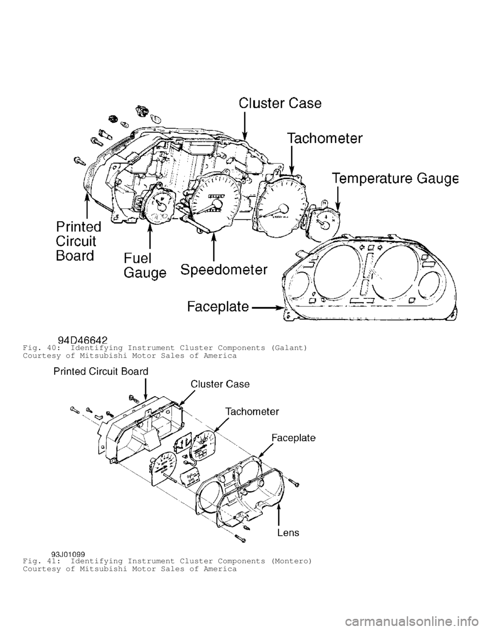 MITSUBISHI MONTERO 1998  Service Manual Fig. 40:  Identifying Instrument Cluster Components (Galant)
Courtesy of Mitsubishi Motor Sales of America
Fig. 41:  Identifying Instrument Cluster Components (Montero)
Courtesy of Mitsubishi Motor Sa