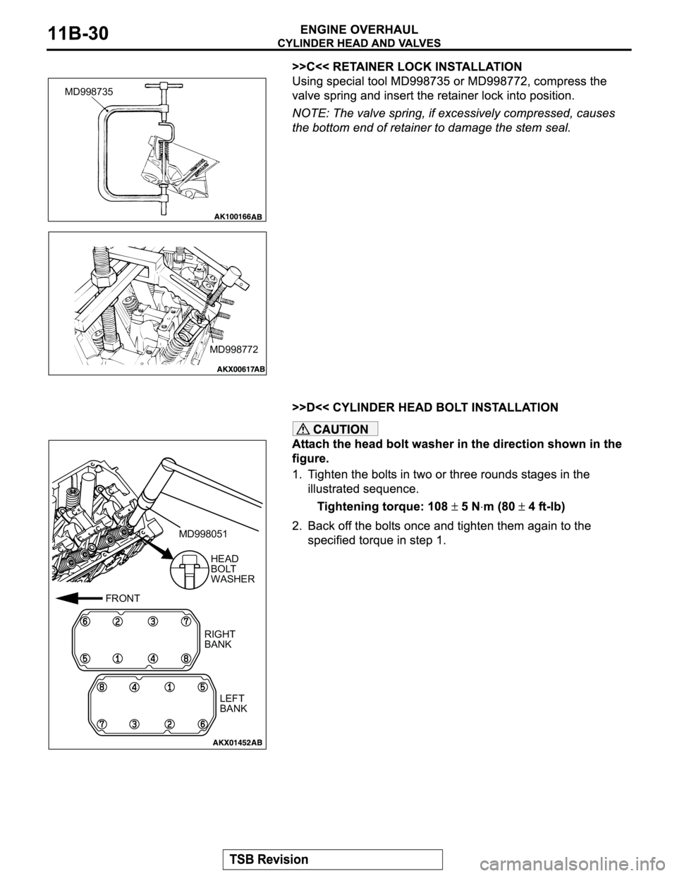 MITSUBISHI MONTERO SPORT 2004 Service Repair Manual MD998735
MD998772
FRONTMD998051
HEAD
BOLT
WASHER
RIGHT
BANK
LEFT
BANK MITSUBISHI MONTERO SPORT 2004 Service Repair Manual MD998735
MD998772
FRONTMD998051
HEAD
BOLT
WASHER
RIGHT
BANK
LEFT
BANK