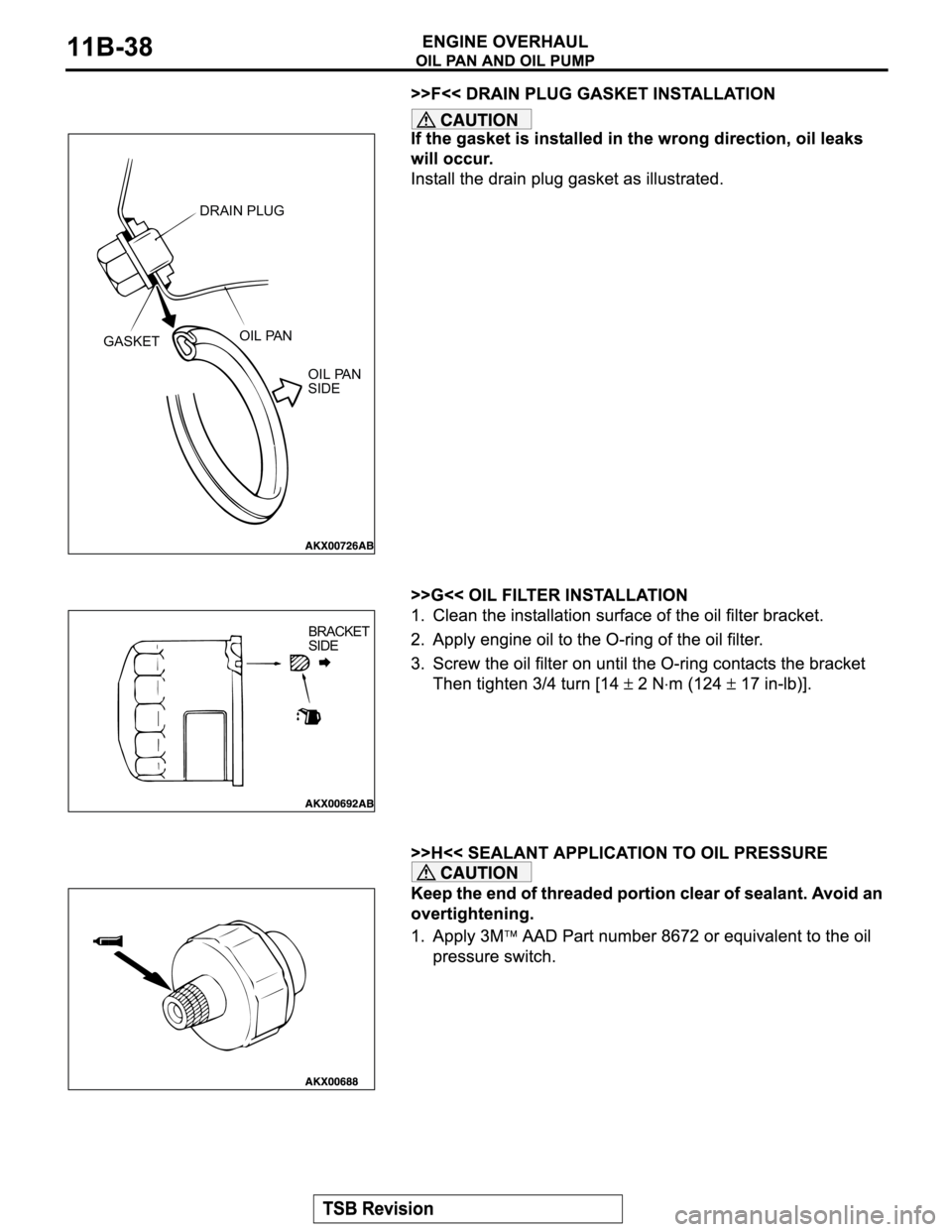 MITSUBISHI MONTERO SPORT 2004 Service Repair Manual DRAIN PLUG
OIL PAN
SIDE GASKETOIL PAN
BRACKET
SIDE MITSUBISHI MONTERO SPORT 2004 Service Repair Manual DRAIN PLUG
OIL PAN
SIDE GASKETOIL PAN
BRACKET
SIDE