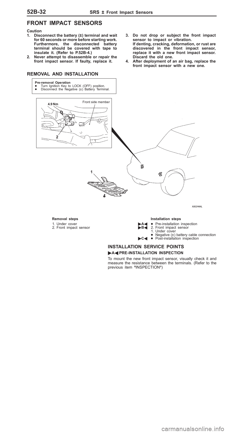 MITSUBISHI PAJERO PININ 2000  Workshop Manual �
�" �( �+� ��� �� �� ��  �	�+ � �( �"� 
C au tio n
1 . Dis co nnect t h e b atte ry  ( ± ) t e rm in al a n d  w ait
f o r 6 0 s eco nds o r m ore  b efo re  s ta rtin g w ork .
F urth erm