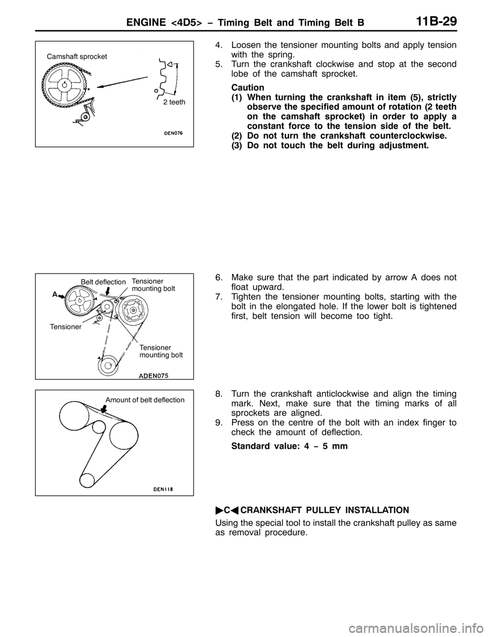 MITSUBISHI PAJERO SPORT 1998 Workshop Manual (1*,1(?78!ï7LPLQJ %HOW DQG 7LPLQJ %HOW %44%05<
71/RRVHQ WKH WHQVLRQHU PRXQWLQJ EROWV DQG DSSO\ WHQVLRQ
ZLWK WKH VSULQJ1
817XUQ WKH FUDQNVKDIW FORFNZLVH DQG VWRS DW WKH VHFRQG
OREH RI WKH FDPVKDIW VS MITSUBISHI PAJERO SPORT 1998 Workshop Manual (1*,1(?78!ï7LPLQJ %HOW DQG 7LPLQJ %HOW %44%05<
71/RRVHQ WKH WHQVLRQHU PRXQWLQJ EROWV DQG DSSO\ WHQVLRQ
ZLWK WKH VSULQJ1
817XUQ WKH FUDQNVKDIW FORFNZLVH DQG VWRS DW WKH VHFRQG
OREH RI WKH FDPVKDIW VS