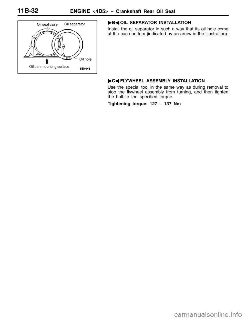 MITSUBISHI PAJERO SPORT 1998 Workshop Manual (1*,1(?78!ï&UDQNVKDIW 5HDU 2LO 6HDO44%065
ò
%*
2,/ 6(3$5$725 ,167$//$7,21
,QVWDOO WKH RLO VHSDUDWRU LQ VXFK D ZD\ WKDW LWV RLO KROH FRPH
DW WKH FDVH ERWWRP+LQGLFDWHG E\ DQ DUURZ LQ WKH LOOXVWUDWLRQ MITSUBISHI PAJERO SPORT 1998 Workshop Manual (1*,1(?78!ï&UDQNVKDIW 5HDU 2LO 6HDO44%065
ò
%*
2,/ 6(3$5$725 ,167$//$7,21
,QVWDOO WKH RLO VHSDUDWRU LQ VXFK D ZD\ WKDW LWV RLO KROH FRPH
DW WKH FDVH ERWWRP+LQGLFDWHG E\ DQ DUURZ LQ WKH LOOXVWUDWLRQ