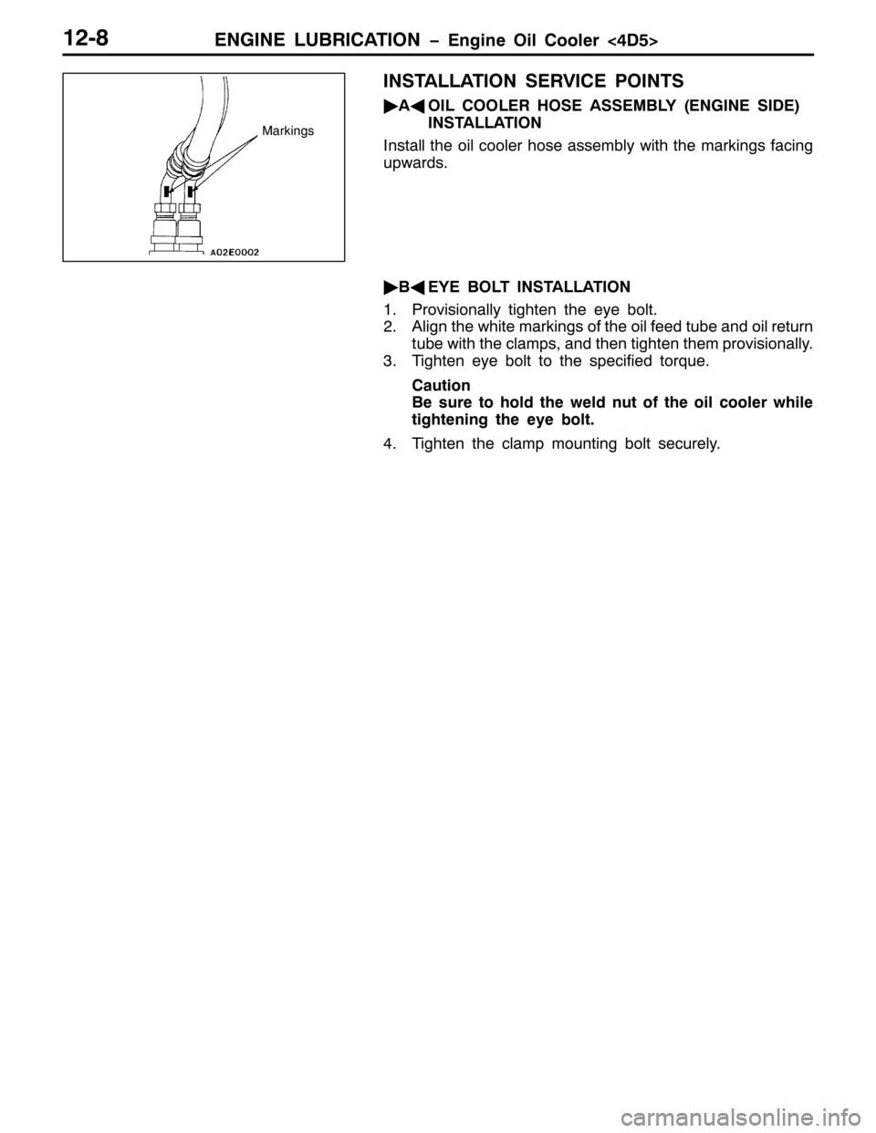 MITSUBISHI PAJERO SPORT 1998 Workshop Manual (1*,1( /8%5,&$7,21 ï(QJLQH 2LO &RROHU?78!450;
,167$//$7,21 6(59,&( 32,176
ò
$*
2,/ &22/(5 +26( $66(0%/<+(1*,1( 6,(,
,167$//$7,21
,QVWDOO WKH RLO FRROHU KRVH DVVHPEO\ ZLWK WKH PDUNLQJV IDFLQJ
XSZDU MITSUBISHI PAJERO SPORT 1998 Workshop Manual (1*,1( /8%5,&$7,21 ï(QJLQH 2LO &RROHU?78!450;
,167$//$7,21 6(59,&( 32,176
ò
$*
2,/ &22/(5 +26( $66(0%/<+(1*,1( 6,(,
,167$//$7,21
,QVWDOO WKH RLO FRROHU KRVH DVVHPEO\ ZLWK WKH PDUNLQJV IDFLQJ
XSZDU