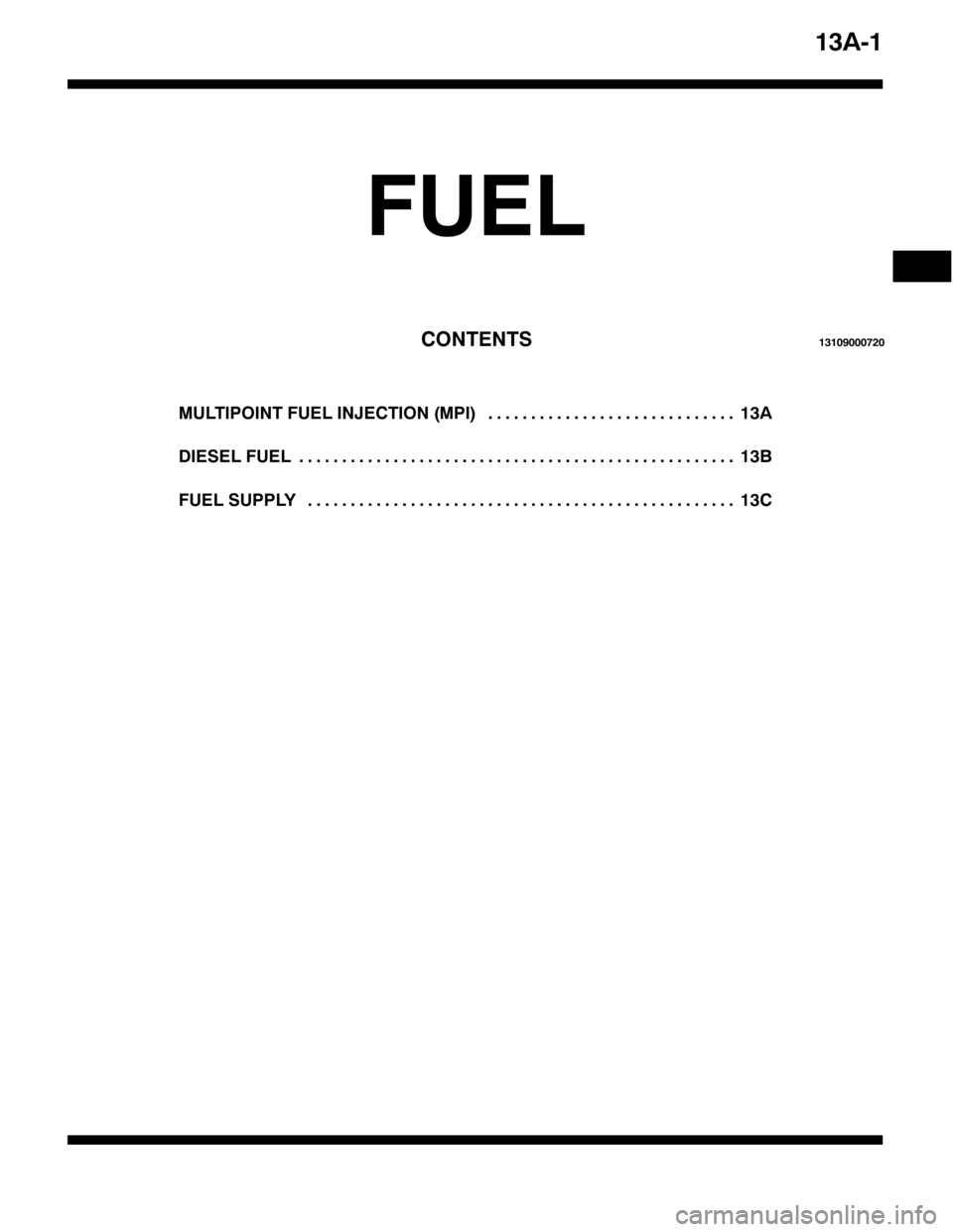 MITSUBISHI PAJERO SPORT 1998 Workshop Manual 08/7,32,17 )8(/ ,1-(&7,21+03,,46$ 11111111111111111111111111111
,(6(/ )8(/46% 111111111111111111111111111111111111111111111111111
)8(/ 6833/<46& 11111111111111111111111111111111111111111111111111
46$ MITSUBISHI PAJERO SPORT 1998 Workshop Manual 08/7,32,17 )8(/ ,1-(&7,21+03,,46$ 11111111111111111111111111111
,(6(/ )8(/46% 111111111111111111111111111111111111111111111111111
)8(/ 6833/<46& 11111111111111111111111111111111111111111111111111
46$