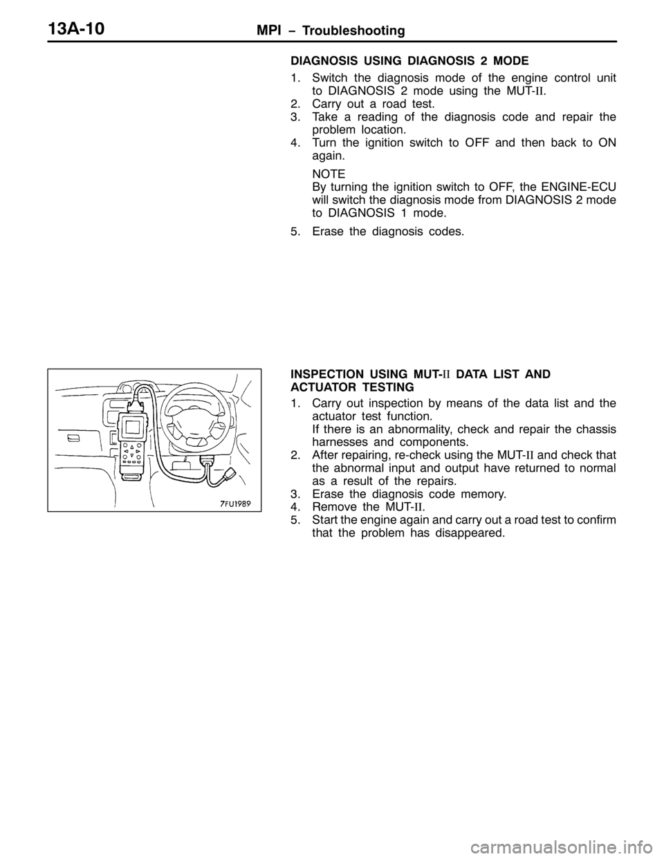 MITSUBISHI PAJERO SPORT 1998 Workshop Manual 03, ï7URXEOHVKRRWLQJ46$043
,$*126,6 86,1* ,$*126,6502(
416ZLWFK WKH GLDJQRVLV PRGH RI WKH HQJLQH FRQWURO XQLW
WR ,$*126,65PRGH XVLQJ WKH 0870,,1
51&DUU\ RXW D URDG WHVW1
617DNH D UHDGLQJ RI WKH G MITSUBISHI PAJERO SPORT 1998 Workshop Manual 03, ï7URXEOHVKRRWLQJ46$043
,$*126,6 86,1* ,$*126,6502(
416ZLWFK WKH GLDJQRVLV PRGH RI WKH HQJLQH FRQWURO XQLW
WR ,$*126,65PRGH XVLQJ WKH 0870,,1
51&DUU\ RXW D URDG WHVW1
617DNH D UHDGLQJ RI WKH G