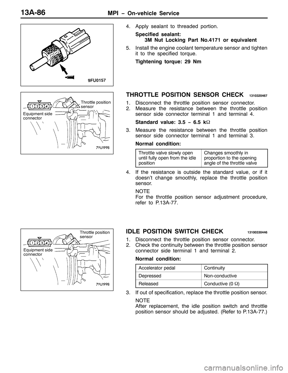 MITSUBISHI PAJERO SPORT 1998 Workshop Manual 03, ï2Q0YHKLFOH 6HUYLFH46$0;9
71$SSO\ VHDODQW WR WKUHDGHG SRUWLRQ1
6SHFLILHG VHDODQW=
60 1XW /RFNLQJ 3DUW 1R174:4RU HTXLYDOHQW
81,QVWDOO WKH HQJLQH FRRODQW WHPSHUDWXUH VHQVRU DQG WLJKWHQ
LW WR WKH VS MITSUBISHI PAJERO SPORT 1998 Workshop Manual 03, ï2Q0YHKLFOH 6HUYLFH46$0;9
71$SSO\ VHDODQW WR WKUHDGHG SRUWLRQ1
6SHFLILHG VHDODQW=
60 1XW /RFNLQJ 3DUW 1R174:4RU HTXLYDOHQW
81,QVWDOO WKH HQJLQH FRRODQW WHPSHUDWXUH VHQVRU DQG WLJKWHQ
LW WR WKH VS