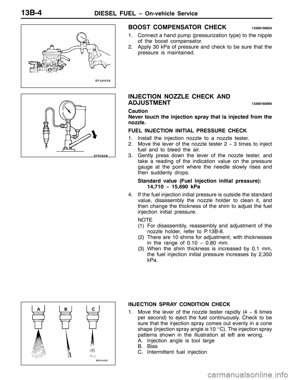 MITSUBISHI PAJERO SPORT 1998  Workshop Manual ,(6(/ )8(/ ï2Q0YHKLFOH 6HUYLFH46%07
%2267 &203(16$725 &+(&.46633483357
41&RQQHFW D KDQG SXPS+SUHVVXUL]DWLRQ W\SH,WR WKH QLSSOH
RI WKH ERRVW FRPSHQVDWRU1
51$SSO\63N3D RI SUHVVXUH DQG FKHFN WR EH VXUH