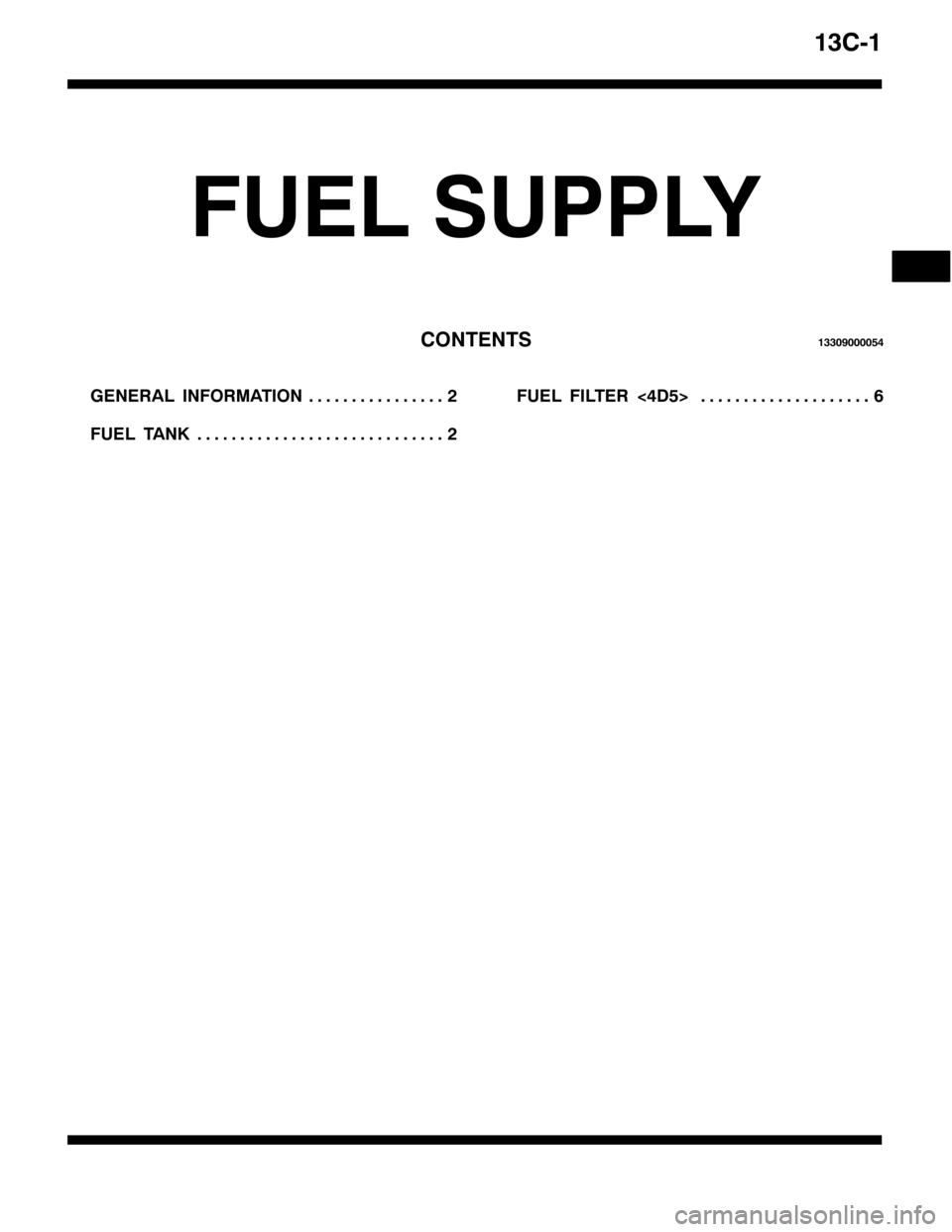 MITSUBISHI PAJERO SPORT 1998 Workshop Manual 46&04
)8(/ 6833/<
&217(1764663<333387
*(1(5$/ ,1)250$7,215 1111111111111111
)8(/ 7$1.5 11111111111111111111111111111)8(/ ),/7(5?78!9 11111111111111111111 MITSUBISHI PAJERO SPORT 1998 Workshop Manual 46&04
)8(/ 6833/<
&217(1764663<333387
*(1(5$/ ,1)250$7,215 1111111111111111
)8(/ 7$1.5 11111111111111111111111111111)8(/ ),/7(5?78!9 11111111111111111111