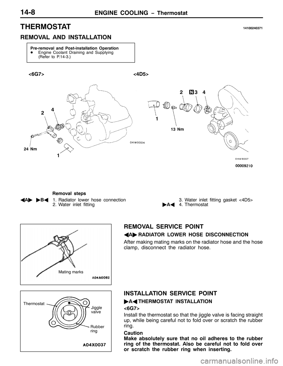 MITSUBISHI PAJERO SPORT 1998 Workshop Manual (1*,1( &22/,1* ï7KHUPRVWDW470;
7+(50267$7474335736:4
5(029$/ $1 ,167$//$7,21
3UH0UHPRYDO DQG 3RVW0LQVWDOODWLRQ 2SHUDWLRQ
-(QJLQH &RRODQW UDLQLQJ DQG 6XSSO\LQJ
+5HIHU WR 3147061,
?9*:!?78!
56
571P
MITSUBISHI PAJERO SPORT 1998 Workshop Manual (1*,1( &22/,1* ï7KHUPRVWDW470;
7+(50267$7474335736:4
5(029$/ $1 ,167$//$7,21
3UH0UHPRYDO DQG 3RVW0LQVWDOODWLRQ 2SHUDWLRQ
-(QJLQH &RRODQW UDLQLQJ DQG 6XSSO\LQJ
+5HIHU WR 3147061,
?9*:!?78!
56
571P