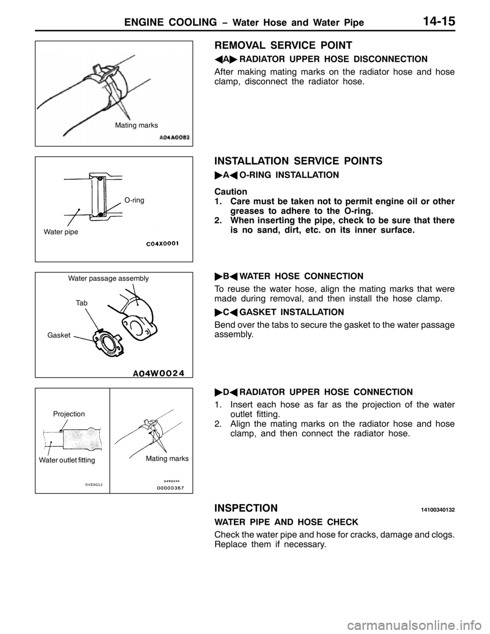 MITSUBISHI PAJERO SPORT 1998 Workshop Manual (1*,1( &22/,1* ï:DWHU +RVH DQG :DWHU 3LSH47048
5(029$/ 6(59,&( 32,17
*
$ò
5$,$725 833(5 +26( ,6&211(&7,21
$IWHU PDNLQJ PDWLQJ PDUNV RQ WKH UDGLDWRU KRVH DQG KRVH
FODPS/GLVFRQQHFW WKH UDGLDWRU KRVH MITSUBISHI PAJERO SPORT 1998 Workshop Manual (1*,1( &22/,1* ï:DWHU +RVH DQG :DWHU 3LSH47048
5(029$/ 6(59,&( 32,17
*
$ò
5$,$725 833(5 +26( ,6&211(&7,21
$IWHU PDNLQJ PDWLQJ PDUNV RQ WKH UDGLDWRU KRVH DQG KRVH
FODPS/GLVFRQQHFW WKH UDGLDWRU KRVH