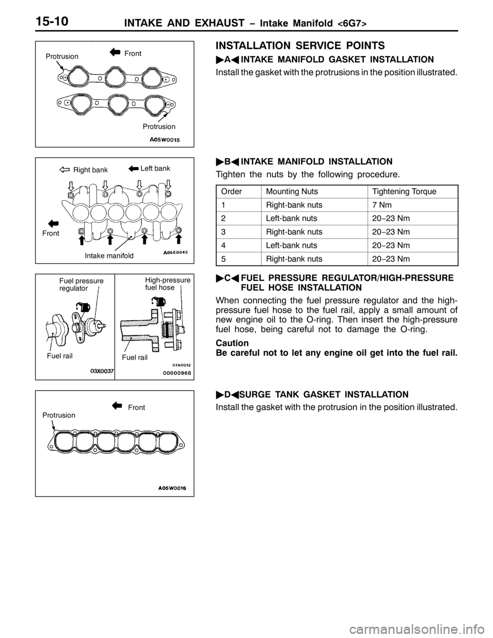 MITSUBISHI PAJERO SPORT 1998 Workshop Manual ,17$.( $1 (;+$867 ï,QWDNH 0DQLIROG?9*:!48043
,167$//$7,21 6(59,&( 32,176
ò
$*
,17$.( 0$1,)2/ *$6.(7 ,167$//$7,21
,QVWDOO WKH JDVNHW ZLWK WKH SURWUXVLRQV LQ WKH SRVLWLRQ LOOXVWUDWHG1
ò
%*
,17$.( 0 MITSUBISHI PAJERO SPORT 1998 Workshop Manual ,17$.( $1 (;+$867 ï,QWDNH 0DQLIROG?9*:!48043
,167$//$7,21 6(59,&( 32,176
ò
$*
,17$.( 0$1,)2/ *$6.(7 ,167$//$7,21
,QVWDOO WKH JDVNHW ZLWK WKH SURWUXVLRQV LQ WKH SRVLWLRQ LOOXVWUDWHG1
ò
%*
,17$.( 0