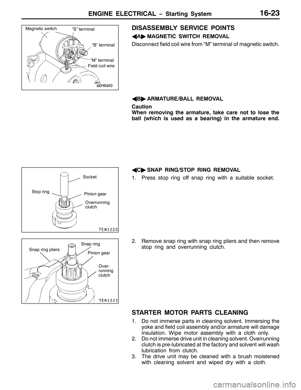 MITSUBISHI PAJERO SPORT 1998 Workshop Manual (1*,1( (/(&75,&$/ ï6WDUWLQJ 6\VWHP49056
,6$66(0%/< 6(59,&( 32,176
*
$ò
0$*1(7,& 6:,7&+ 5(029$/
LVFRQQHFW ILHOG FRLO ZLUH IURP ´0µ WHUPLQDO RI PDJQHWLF VZLWFK1
*
%ò
$50$785(2%$// 5(029$/
&DXWLRQ MITSUBISHI PAJERO SPORT 1998 Workshop Manual (1*,1( (/(&75,&$/ ï6WDUWLQJ 6\VWHP49056
,6$66(0%/< 6(59,&( 32,176
*
$ò
0$*1(7,& 6:,7&+ 5(029$/
LVFRQQHFW ILHOG FRLO ZLUH IURP ´0µ WHUPLQDO RI PDJQHWLF VZLWFK1
*
%ò
$50$785(2%$// 5(029$/
&DXWLRQ