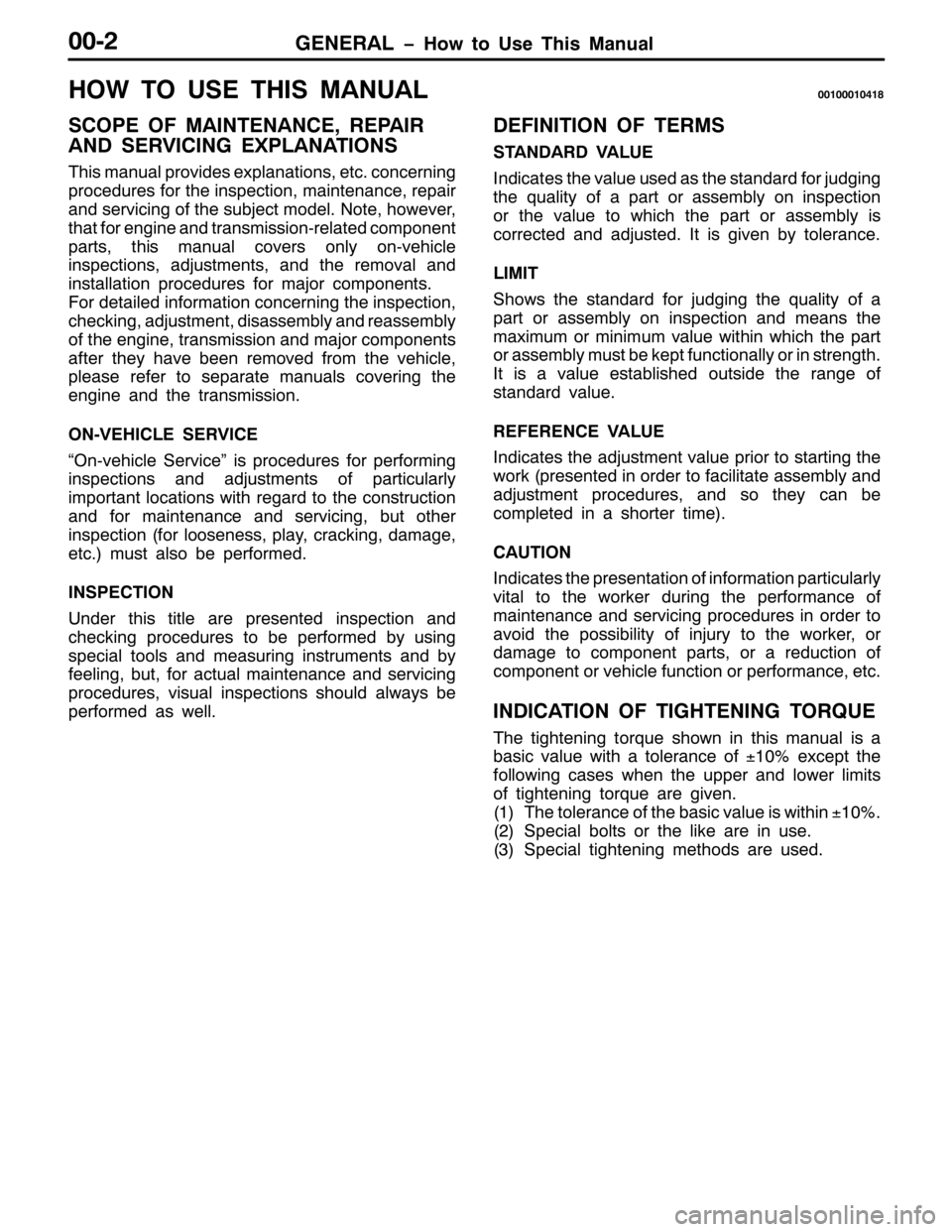 MITSUBISHI PAJERO SPORT 1998 Workshop Manual *(1(5$/ ï+RZ WR 8VH 7KLV 0DQXDO3305
+2: 72 86( 7+,6 0$18$/3343334374;
6&23( 2) 0$,17(1$1&(/5(3$,5
$1 6(59,&,1* (;3/$1$7,216
7KLV PDQXDO SURYLGHV H[SODQDWLRQV/HWF1FRQFHUQLQJ
SURFHGXUHV IRU WKH LQVSHF MITSUBISHI PAJERO SPORT 1998 Workshop Manual *(1(5$/ ï+RZ WR 8VH 7KLV 0DQXDO3305
+2: 72 86( 7+,6 0$18$/3343334374;
6&23( 2) 0$,17(1$1&(/5(3$,5
$1 6(59,&,1* (;3/$1$7,216
7KLV PDQXDO SURYLGHV H[SODQDWLRQV/HWF1FRQFHUQLQJ
SURFHGXUHV IRU WKH LQVSHF