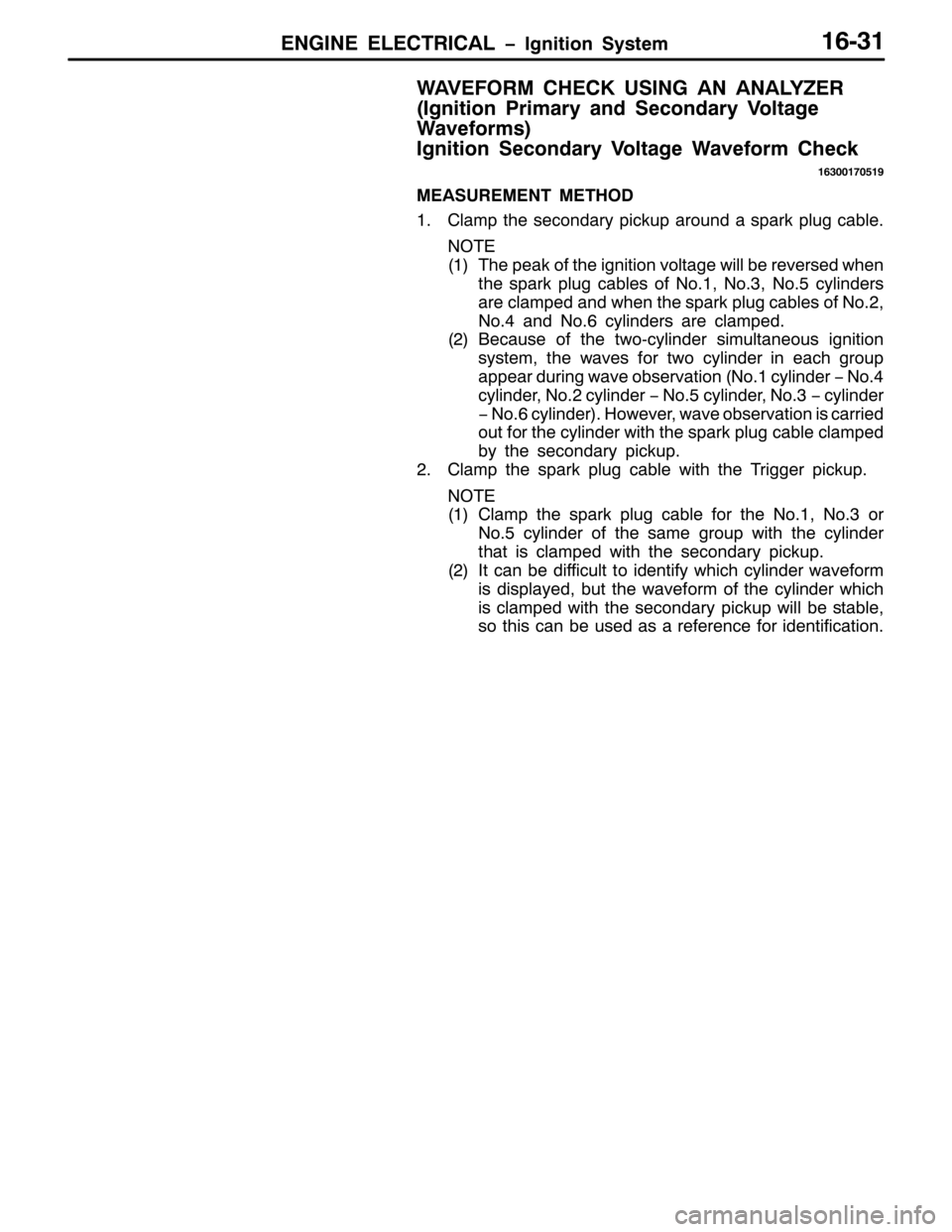 MITSUBISHI PAJERO SPORT 1998 Workshop Manual (1*,1( (/(&75,&$/ ï,JQLWLRQ 6\VWHP49064
:$9()250 &+(&. 86,1* $1 $1$/<=(5
+,JQLWLRQ 3ULPDU\ DQG 6HFRQGDU\ 9ROWDJH
:DYHIRUPV,
,JQLWLRQ 6HFRQGDU\ 9ROWDJH :DYHIRUP &KHFN
496334:384<
0($685(0(17 0(7+2
41 MITSUBISHI PAJERO SPORT 1998 Workshop Manual (1*,1( (/(&75,&$/ ï,JQLWLRQ 6\VWHP49064
:$9()250 &+(&. 86,1* $1 $1$/<=(5
+,JQLWLRQ 3ULPDU\ DQG 6HFRQGDU\ 9ROWDJH
:DYHIRUPV,
,JQLWLRQ 6HFRQGDU\ 9ROWDJH :DYHIRUP &KHFN
496334:384<
0($685(0(17 0(7+2
41