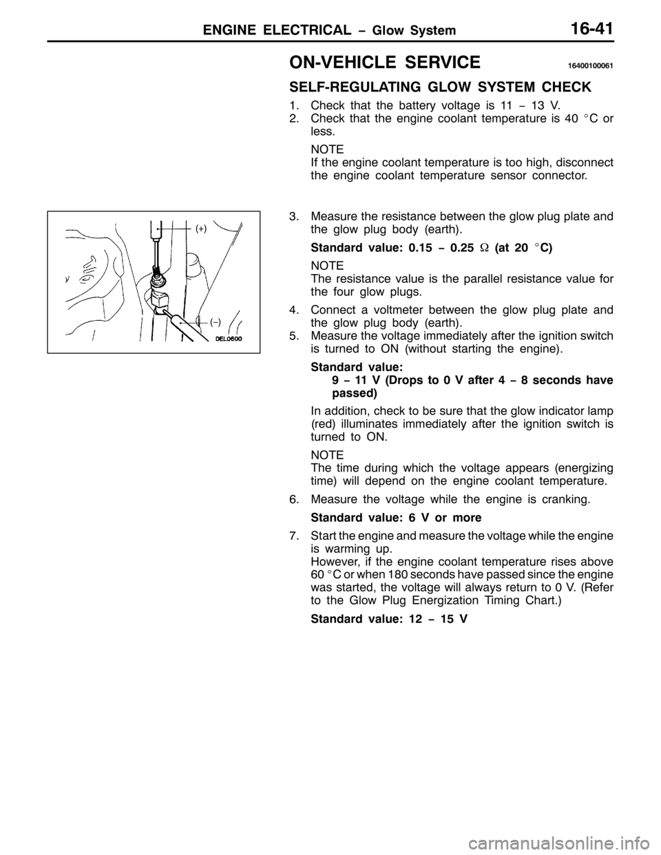 MITSUBISHI PAJERO SPORT 1998 Workshop Manual (1*,1( (/(&75,&$/ ï*ORZ 6\VWHP49074
2109(+,&/( 6(59,&(49733433394
6(/)05(*8/$7,1* */2: 6<67(0 &+(&.
41&KHFN WKDW WKH EDWWHU\ YROWDJH LV44ï4691
51&KHFN WKDW WKH HQJLQH FRRODQW WHPSHUDWXUH LV73E&RU
OH MITSUBISHI PAJERO SPORT 1998 Workshop Manual (1*,1( (/(&75,&$/ ï*ORZ 6\VWHP49074
2109(+,&/( 6(59,&(49733433394
6(/)05(*8/$7,1* */2: 6<67(0 &+(&.
41&KHFN WKDW WKH EDWWHU\ YROWDJH LV44ï4691
51&KHFN WKDW WKH HQJLQH FRRODQW WHPSHUDWXUH LV73E&RU
OH