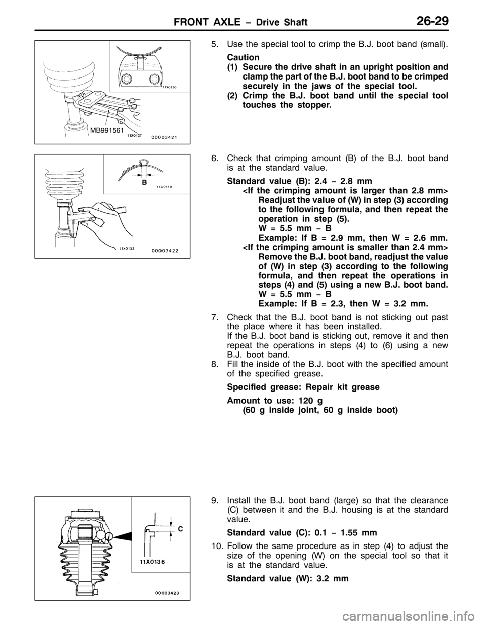 MITSUBISHI PAJERO SPORT 1998  Workshop Manual )5217 $;/( ïULYH 6KDIW5905<
818VH WKH VSHFLDO WRRO WR FULPS WKH %1-1ERRW EDQG+VPDOO,1
&DXWLRQ
+4,6HFXUH WKH GULYH VKDIW LQ DQ XSULJKW SRVLWLRQ DQG
FODPS WKH SDUW RI WKH %1-1ERRW EDQG WR EH FULPSHG
V