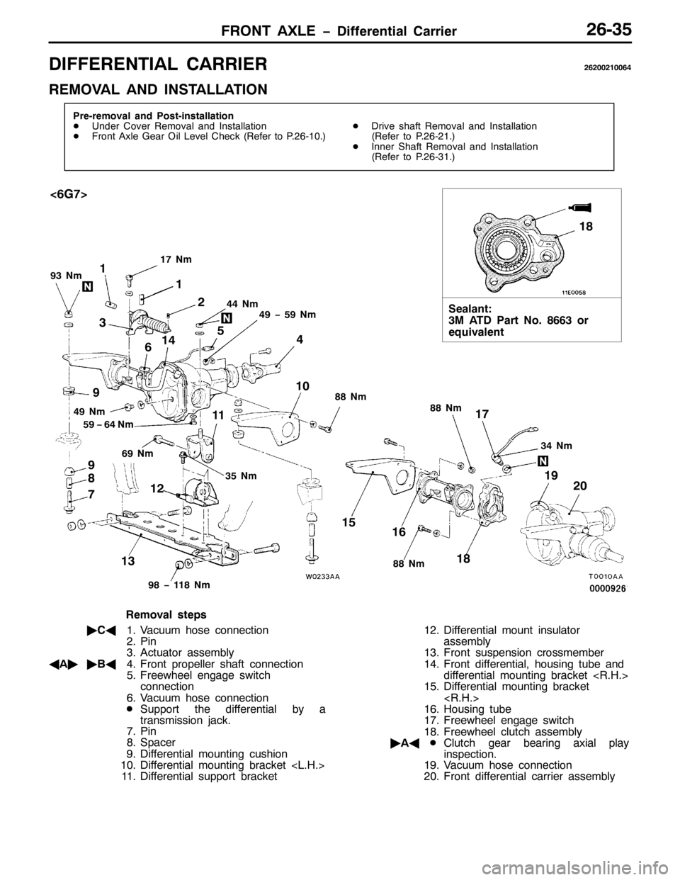 MITSUBISHI PAJERO SPORT 1998  Workshop Manual )5217 $;/( ïLIIHUHQWLDO &DUULHU59068
,))(5(17,$/ &$55,(559533543397
5(029$/ $1 ,167$//$7,21
3UH0UHPRYDO DQG 3RVW0LQVWDOODWLRQ
-8QGHU &RYHU 5HPRYDO DQG ,QVWDOODWLRQ
-)URQW $[OH *HDU 2LO /HYHO &KHFN