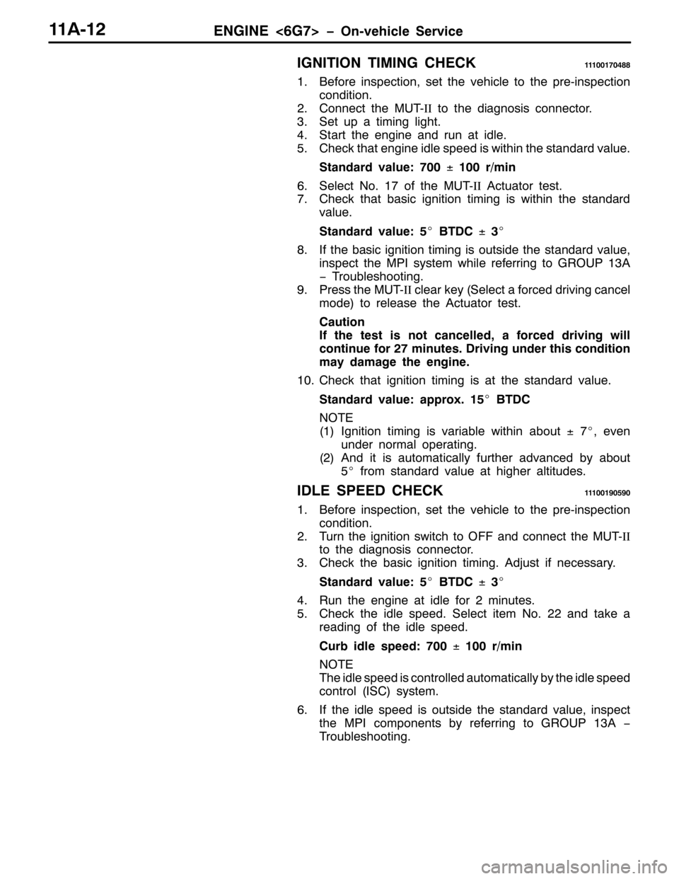MITSUBISHI PAJERO SPORT 1998 Service Manual (1*,1(?9*:!ï2Q0YHKLFOH 6HUYLFH44$045
,*1,7,21 7,0,1* &+(&.444334:37;;
41%HIRUH LQVSHFWLRQ/VHW WKH YHKLFOH WR WKH SUH0LQVSHFWLRQ
FRQGLWLRQ1
51&RQQHFW WKH 0870,,WR WKH GLDJQRVLV FRQQHFWRU1
616HW XS D W MITSUBISHI PAJERO SPORT 1998 Service Manual (1*,1(?9*:!ï2Q0YHKLFOH 6HUYLFH44$045
,*1,7,21 7,0,1* &+(&.444334:37;;
41%HIRUH LQVSHFWLRQ/VHW WKH YHKLFOH WR WKH SUH0LQVSHFWLRQ
FRQGLWLRQ1
51&RQQHFW WKH 0870,,WR WKH GLDJQRVLV FRQQHFWRU1
616HW XS D W