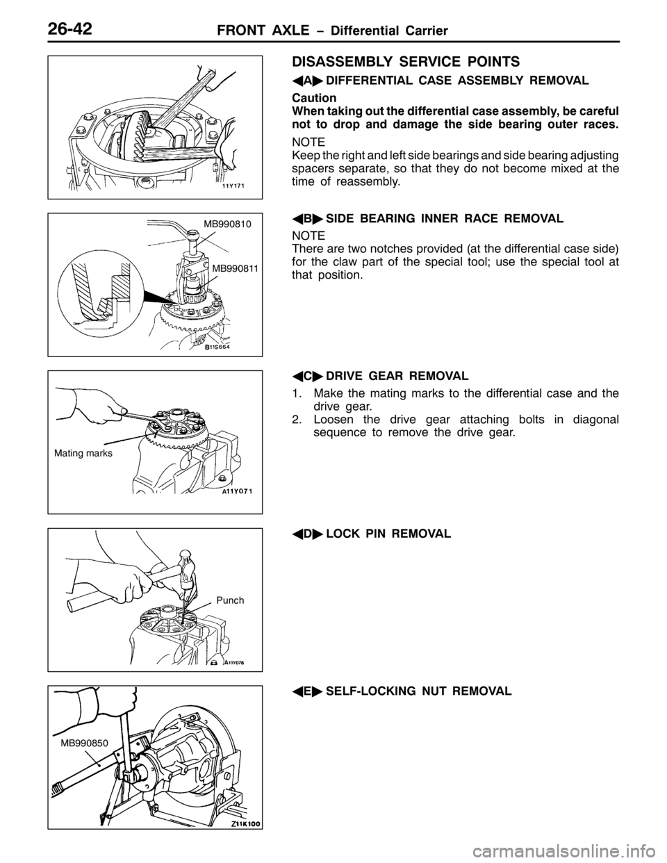 MITSUBISHI PAJERO SPORT 1998 Workshop Manual )5217 $;/( ïLIIHUHQWLDO &DUULHU59075
,6$66(0%/< 6(59,&( 32,176
*
$ò
,))(5(17,$/ &$6( $66(0%/< 5(029$/
&DXWLRQ
:KHQ WDNLQJ RXW WKH GLIIHUHQWLDO FDVH DVVHPEO\/EH FDUHIXO
QRW WR GURS DQG GDPDJH WKH MITSUBISHI PAJERO SPORT 1998 Workshop Manual )5217 $;/( ïLIIHUHQWLDO &DUULHU59075
,6$66(0%/< 6(59,&( 32,176
*
$ò
,))(5(17,$/ &$6( $66(0%/< 5(029$/
&DXWLRQ
:KHQ WDNLQJ RXW WKH GLIIHUHQWLDO FDVH DVVHPEO\/EH FDUHIXO
QRW WR GURS DQG GDPDJH WKH