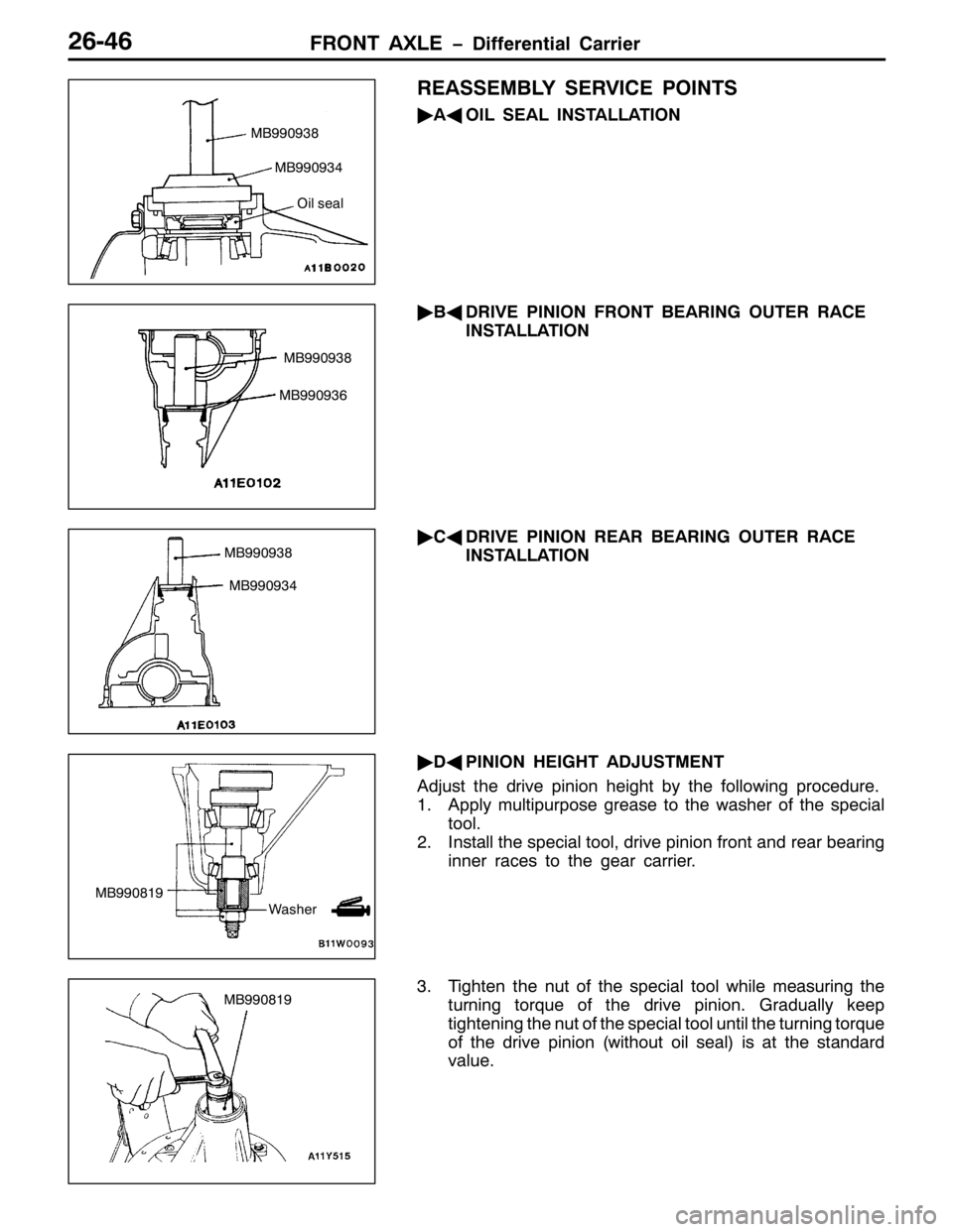MITSUBISHI PAJERO SPORT 1998 Workshop Manual )5217 $;/( ïLIIHUHQWLDO &DUULHU59079
5($66(0%/< 6(59,&( 32,176
ò
$*
2,/ 6($/ ,167$//$7,21
ò
%*
5,9( 3,1,21 )5217 %($5,1* 287(5 5$&(
,167$//$7,21
ò
&*
5,9( 3,1,21 5($5 %($5,1* 287(5 5$&(
,167$// MITSUBISHI PAJERO SPORT 1998 Workshop Manual )5217 $;/( ïLIIHUHQWLDO &DUULHU59079
5($66(0%/< 6(59,&( 32,176
ò
$*
2,/ 6($/ ,167$//$7,21
ò
%*
5,9( 3,1,21 )5217 %($5,1* 287(5 5$&(
,167$//$7,21
ò
&*
5,9( 3,1,21 5($5 %($5,1* 287(5 5$&(
,167$//