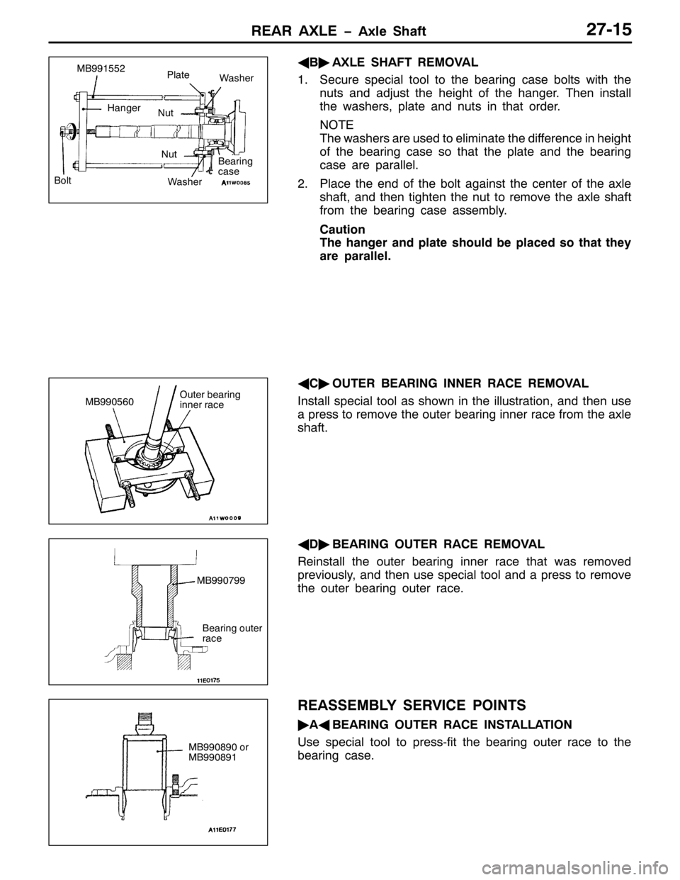 MITSUBISHI PAJERO SPORT 1998 Workshop Manual 5($5 $;/( ï$[OH 6KDIW5:048
*
%ò
$;/( 6+$)7 5(029$/
416HFXUH VSHFLDO WRRO WR WKH EHDULQJ FDVH EROWV ZLWK WKH
QXWV DQG DGMXVW WKH KHLJKW RI WKH KDQJHU17KHQ LQVWDOO
WKH ZDVKHUV/SODWH DQG QXWV LQ WKDW R MITSUBISHI PAJERO SPORT 1998 Workshop Manual 5($5 $;/( ï$[OH 6KDIW5:048
*
%ò
$;/( 6+$)7 5(029$/
416HFXUH VSHFLDO WRRO WR WKH EHDULQJ FDVH EROWV ZLWK WKH
QXWV DQG DGMXVW WKH KHLJKW RI WKH KDQJHU17KHQ LQVWDOO
WKH ZDVKHUV/SODWH DQG QXWV LQ WKDW R
