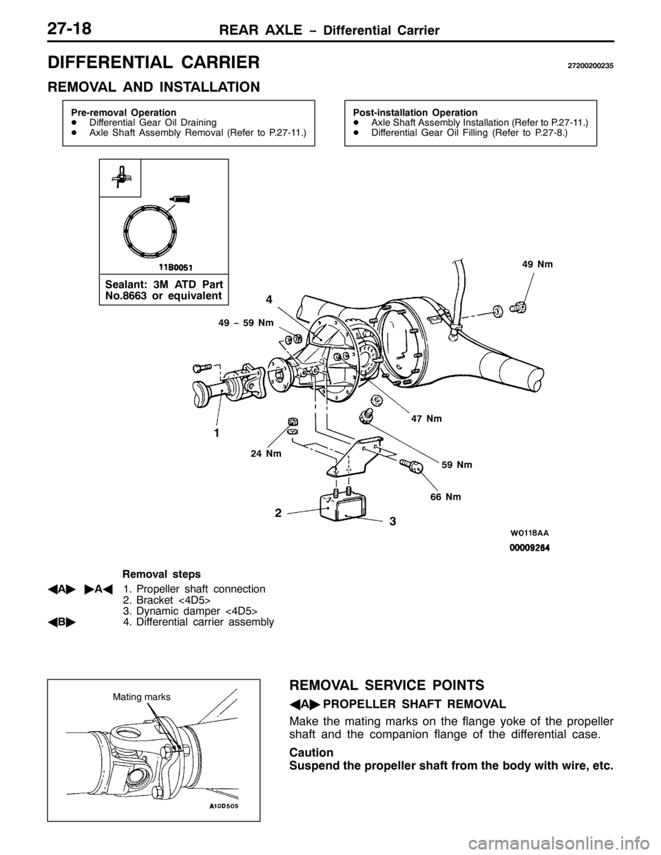 MITSUBISHI PAJERO SPORT 1998 Workshop Manual 5($5 $;/( ïLIIHUHQWLDO &DUULHU5:04;
,))(5(17,$/ &$55,(55:533533568
5(029$/ $1 ,167$//$7,21
3UH0UHPRYDO 2SHUDWLRQ
-LIIHUHQWLDO *HDU 2LO UDLQLQJ
-$[OH 6KDIW $VVHPEO\ 5HPRYDO+5HIHU WR 315:0441,3RVW MITSUBISHI PAJERO SPORT 1998 Workshop Manual 5($5 $;/( ïLIIHUHQWLDO &DUULHU5:04;
,))(5(17,$/ &$55,(55:533533568
5(029$/ $1 ,167$//$7,21
3UH0UHPRYDO 2SHUDWLRQ
-LIIHUHQWLDO *HDU 2LO UDLQLQJ
-$[OH 6KDIW $VVHPEO\ 5HPRYDO+5HIHU WR 315:0441,3RVW