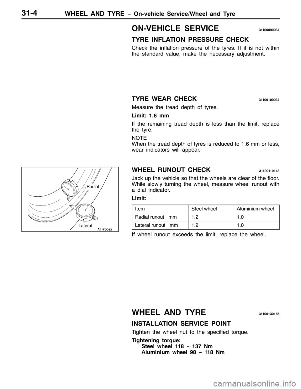 MITSUBISHI PAJERO SPORT 1998 Workshop Manual :+((/ $1 7<5( ï2Q0YHKLFOH 6HUYLFH2:KHHO DQG 7\UH6407
2109(+,&/( 6(59,&(644333<3367
7<5( ,1)/$7,21 35(6685( &+(&.
&KHFN WKH LQIODWLRQ SUHVVXUH RI WKH W\UHV1,I LW LV QRW ZLWKLQ
WKH VWDQGDUG YDOXH/PDNH MITSUBISHI PAJERO SPORT 1998 Workshop Manual :+((/ $1 7<5( ï2Q0YHKLFOH 6HUYLFH2:KHHO DQG 7\UH6407
2109(+,&/( 6(59,&(644333<3367
7<5( ,1)/$7,21 35(6685( &+(&.
&KHFN WKH LQIODWLRQ SUHVVXUH RI WKH W\UHV1,I LW LV QRW ZLWKLQ
WKH VWDQGDUG YDOXH/PDNH