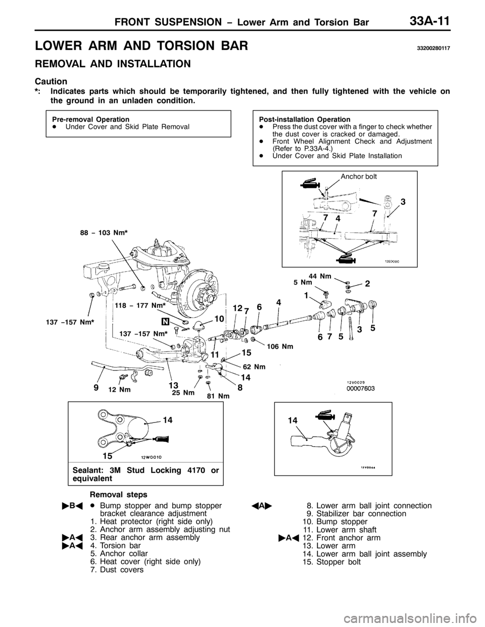 MITSUBISHI PAJERO SPORT 1998 Workshop Manual )5217 6863(16,21 ï/RZHU $UP DQG 7RUVLRQ %DU66$044
/2:(5 $50 $1 7256,21 %$5665335;344:
5(029$/ $1 ,167$//$7,21
&DXWLRQ
-=,QGLFDWHV SDUWV ZKLFK VKRXOG EH WHPSRUDULO\ WLJKWHQHG/DQG WKHQ IXOO\ WLJKWHQH MITSUBISHI PAJERO SPORT 1998 Workshop Manual )5217 6863(16,21 ï/RZHU $UP DQG 7RUVLRQ %DU66$044
/2:(5 $50 $1 7256,21 %$5665335;344:
5(029$/ $1 ,167$//$7,21
&DXWLRQ
-=,QGLFDWHV SDUWV ZKLFK VKRXOG EH WHPSRUDULO\ WLJKWHQHG/DQG WKHQ IXOO\ WLJKWHQH
