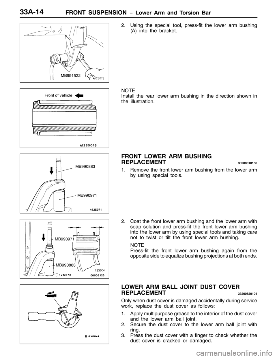 MITSUBISHI PAJERO SPORT 1998 Workshop Manual )5217 6863(16,21 ï/RZHU $UP DQG 7RUVLRQ %DU66$047
518VLQJ WKH VSHFLDO WRRO/SUHVV0ILW WKH ORZHU DUP EXVKLQJ
+$,LQWR WKH EUDFNHW1
127(
,QVWDOO WKH UHDU ORZHU DUP EXVKLQJ LQ WKH GLUHFWLRQ VKRZQ LQ
WKH L MITSUBISHI PAJERO SPORT 1998 Workshop Manual )5217 6863(16,21 ï/RZHU $UP DQG 7RUVLRQ %DU66$047
518VLQJ WKH VSHFLDO WRRO/SUHVV0ILW WKH ORZHU DUP EXVKLQJ
+$,LQWR WKH EUDFNHW1
127(
,QVWDOO WKH UHDU ORZHU DUP EXVKLQJ LQ WKH GLUHFWLRQ VKRZQ LQ
WKH L