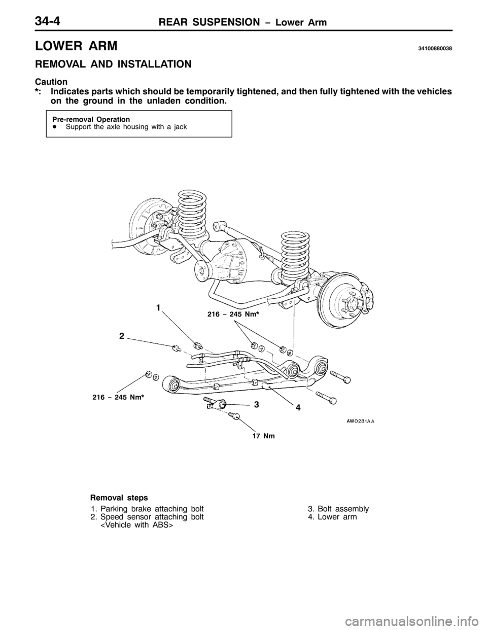 MITSUBISHI PAJERO SPORT 1998 Workshop Manual 5($5 6863(16,21 ï/RZHU $UP6707
/2:(5 $5067433;;336;
5(029$/ $1 ,167$//$7,21
&DXWLRQ
-=,QGLFDWHV SDUWV ZKLFK VKRXOG EH WHPSRUDULO\ WLJKWHQHG/DQG WKHQ IXOO\ WLJKWHQHG ZLWK WKH YHKLFOHV
RQ WKH JURXQG L MITSUBISHI PAJERO SPORT 1998 Workshop Manual 5($5 6863(16,21 ï/RZHU $UP6707
/2:(5 $5067433;;336;
5(029$/ $1 ,167$//$7,21
&DXWLRQ
-=,QGLFDWHV SDUWV ZKLFK VKRXOG EH WHPSRUDULO\ WLJKWHQHG/DQG WKHQ IXOO\ WLJKWHQHG ZLWK WKH YHKLFOHV
RQ WKH JURXQG L