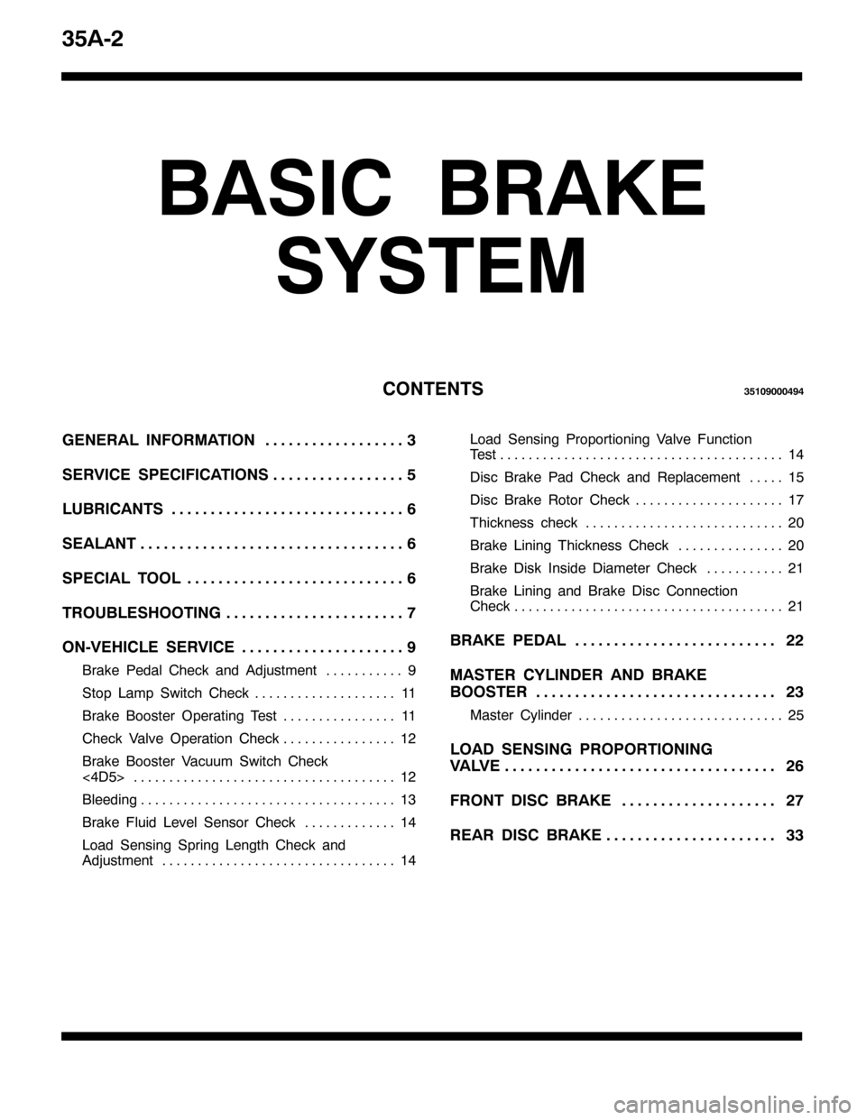 MITSUBISHI PAJERO SPORT 1998 Workshop Manual 68$05
%$6,& %5$.(
6<67(0
&217(1766843<3337<7
*(1(5$/ ,1)250$7,216 111111111111111111
6(59,&( 63(&,),&$7,2168 11111111111111111
/8%5,&$1769 111111111111111111111111111111
6($/$179 111111111111111111111 MITSUBISHI PAJERO SPORT 1998 Workshop Manual 68$05
%$6,& %5$.(
6<67(0
&217(1766843<3337<7
*(1(5$/ ,1)250$7,216 111111111111111111
6(59,&( 63(&,),&$7,2168 11111111111111111
/8%5,&$1769 111111111111111111111111111111
6($/$179 111111111111111111111