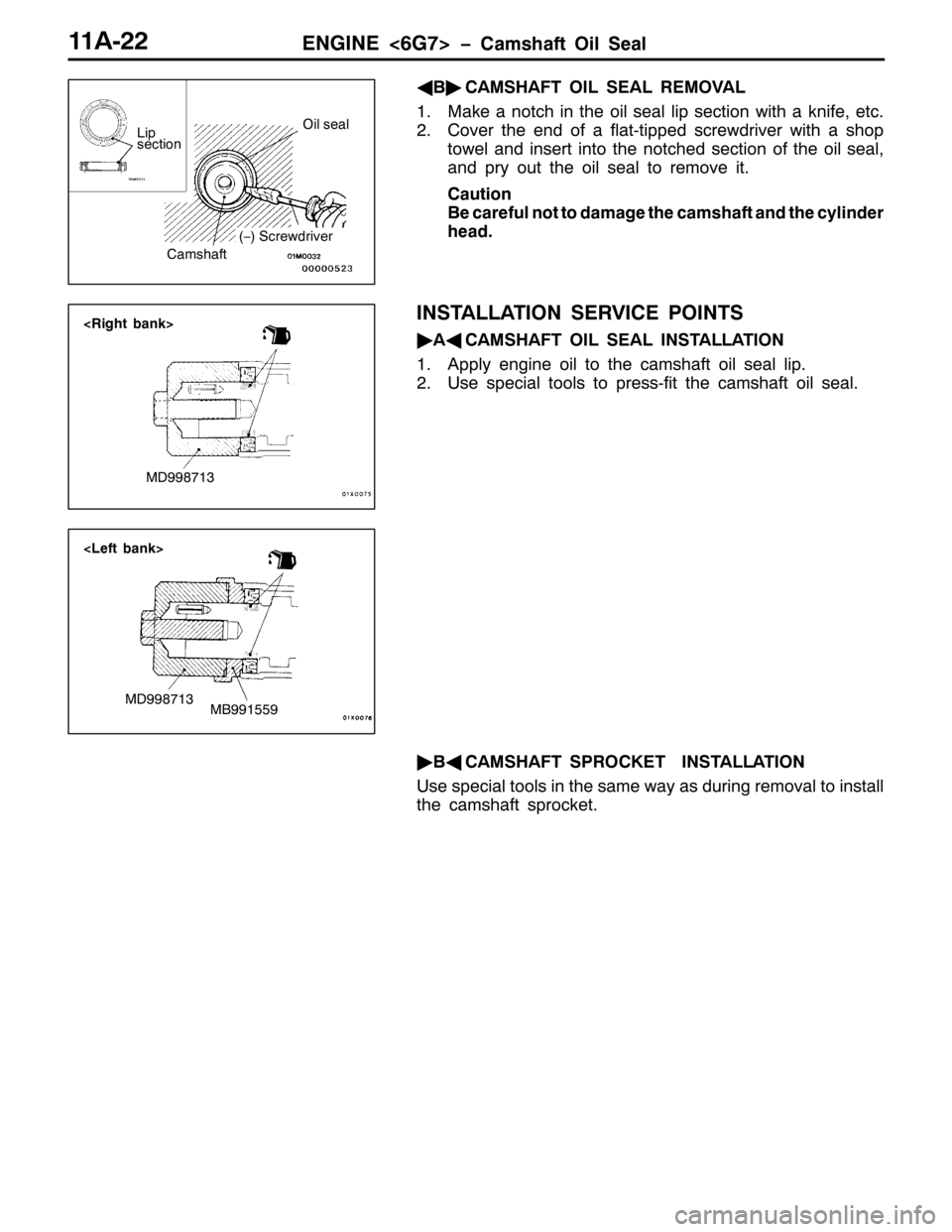MITSUBISHI PAJERO SPORT 1998 Repair Manual (1*,1(?9*:!ï&DPVKDIW 2LO 6HDO44$055
*
%ò
&$06+$)7 2,/ 6($/ 5(029$/
410DNH D QRWFK LQ WKH RLO VHDO OLS VHFWLRQ ZLWK D NQLIH/HWF1
51&RYHU WKH HQG RI D IODW0WLSSHG VFUHZGULYHU ZLWK D VKRS
WRZHO DQG LQV MITSUBISHI PAJERO SPORT 1998 Repair Manual (1*,1(?9*:!ï&DPVKDIW 2LO 6HDO44$055
*
%ò
&$06+$)7 2,/ 6($/ 5(029$/
410DNH D QRWFK LQ WKH RLO VHDO OLS VHFWLRQ ZLWK D NQLIH/HWF1
51&RYHU WKH HQG RI D IODW0WLSSHG VFUHZGULYHU ZLWK D VKRS
WRZHO DQG LQV