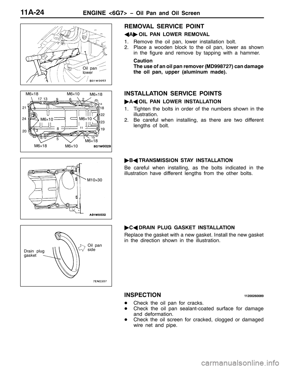 MITSUBISHI PAJERO SPORT 1998 Repair Manual (1*,1(?9*:!ï2LO 3DQ DQG 2LO 6FUHHQ44$057
5(029$/ 6(59,&( 32,17
*
$ò
2,/ 3$1 /2:(5 5(029$/
415HPRYH WKH RLO SDQ/ORZHU LQVWDOODWLRQ EROW1
513ODFH D ZRRGHQ EORFN WR WKH RLO SDQ/ORZHU DV VKRZQ
LQ WKH IL MITSUBISHI PAJERO SPORT 1998 Repair Manual (1*,1(?9*:!ï2LO 3DQ DQG 2LO 6FUHHQ44$057
5(029$/ 6(59,&( 32,17
*
$ò
2,/ 3$1 /2:(5 5(029$/
415HPRYH WKH RLO SDQ/ORZHU LQVWDOODWLRQ EROW1
513ODFH D ZRRGHQ EORFN WR WKH RLO SDQ/ORZHU DV VKRZQ
LQ WKH IL