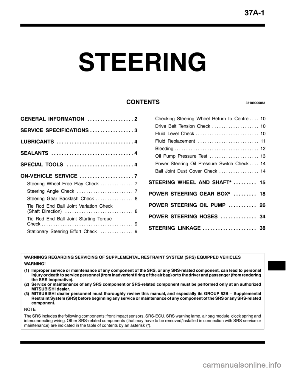 MITSUBISHI PAJERO SPORT 1998 Workshop Manual 6:$04
67((5,1*
&217(1766:43<333394
*(1(5$/ ,1)250$7,215 111111111111111111
6(59,&( 63(&,),&$7,2166 11111111111111111
/8%5,&$1767 111111111111111111111111111111
6($/$1767 111111111111111111111111111111 MITSUBISHI PAJERO SPORT 1998 Workshop Manual 6:$04
67((5,1*
&217(1766:43<333394
*(1(5$/ ,1)250$7,215 111111111111111111
6(59,&( 63(&,),&$7,2166 11111111111111111
/8%5,&$1767 111111111111111111111111111111
6($/$1767 111111111111111111111111111111