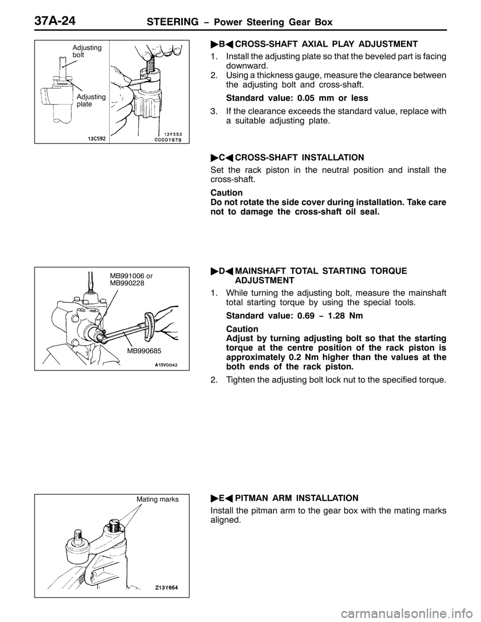 MITSUBISHI PAJERO SPORT 1998  Workshop Manual 67((5,1* ï3RZHU 6WHHULQJ *HDU %R[6:$057
ò
%*
&526606+$)7 $;,$/ 3/$< $-8670(17
41,QVWDOO WKH DGMXVWLQJ SODWH VR WKDW WKH EHYHOHG SDUW LV IDFLQJ
GRZQZDUG1
518VLQJ D WKLFNQHVV JDXJH/PHDVXUH WKH FOHDUD