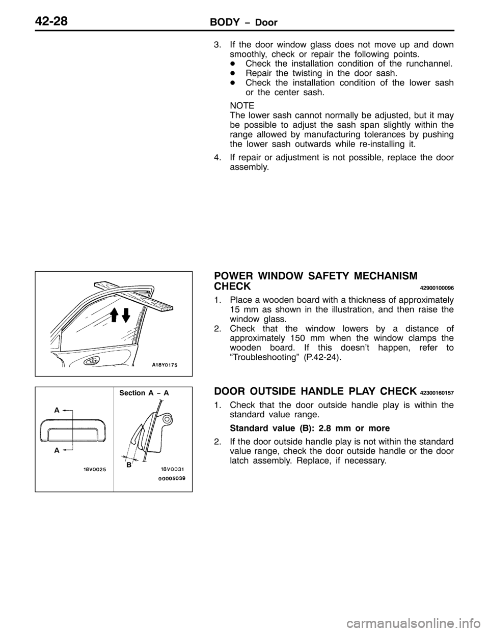 MITSUBISHI PAJERO SPORT 1998  Workshop Manual %2< ïRRU7505;
61,I WKH GRRU ZLQGRZ JODVV GRHV QRW PRYH XS DQG GRZQ
VPRRWKO\/FKHFN RU UHSDLU WKH IROORZLQJ SRLQWV1
-&KHFN WKH LQVWDOODWLRQ FRQGLWLRQ RI WKH UXQFKDQQHO1
-5HSDLU WKH WZLVWLQJ LQ WKH GR