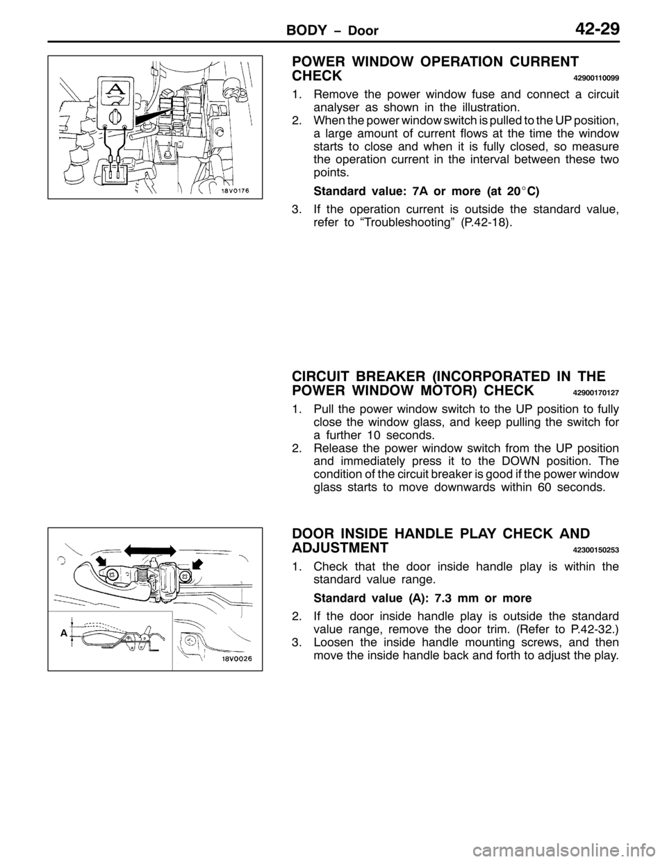 MITSUBISHI PAJERO SPORT 1998  Workshop Manual %2< ïRRU7505<
32:(5 :,12: 23(5$7,21 &855(17
&+(&.
75<334433<<
415HPRYH WKH SRZHU ZLQGRZ IXVH DQG FRQQHFW D FLUFXLW
DQDO\VHU DV VKRZQ LQ WKHLOOXVWUDWLRQ1
51:KHQ WKH SRZHU ZLQGRZ VZLWFK LV SXOOHG WR