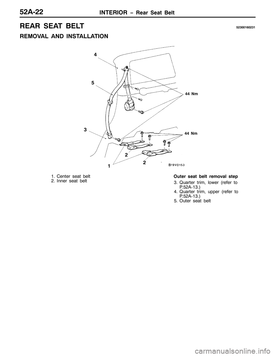 MITSUBISHI PAJERO SPORT 1998 Workshop Manual ,17(5,25 ï5HDU 6HDW %HOW85$055
5($5 6($7 %(/785633493564
5(029$/ $1 ,167$//$7,21
771P
7
8
6
45
5
771P
41&HQWHU VHDW EHOW
51,QQHU VHDW EHOW2XWHU VHDW EHOW UHPRYDO VWHS
614XDUWHU WULP/ORZHU+UHIHU WR
3 MITSUBISHI PAJERO SPORT 1998 Workshop Manual ,17(5,25 ï5HDU 6HDW %HOW85$055
5($5 6($7 %(/785633493564
5(029$/ $1 ,167$//$7,21
771P
7
8
6
45
5
771P
41&HQWHU VHDW EHOW
51,QQHU VHDW EHOW2XWHU VHDW EHOW UHPRYDO VWHS
614XDUWHU WULP/ORZHU+UHIHU WR
3