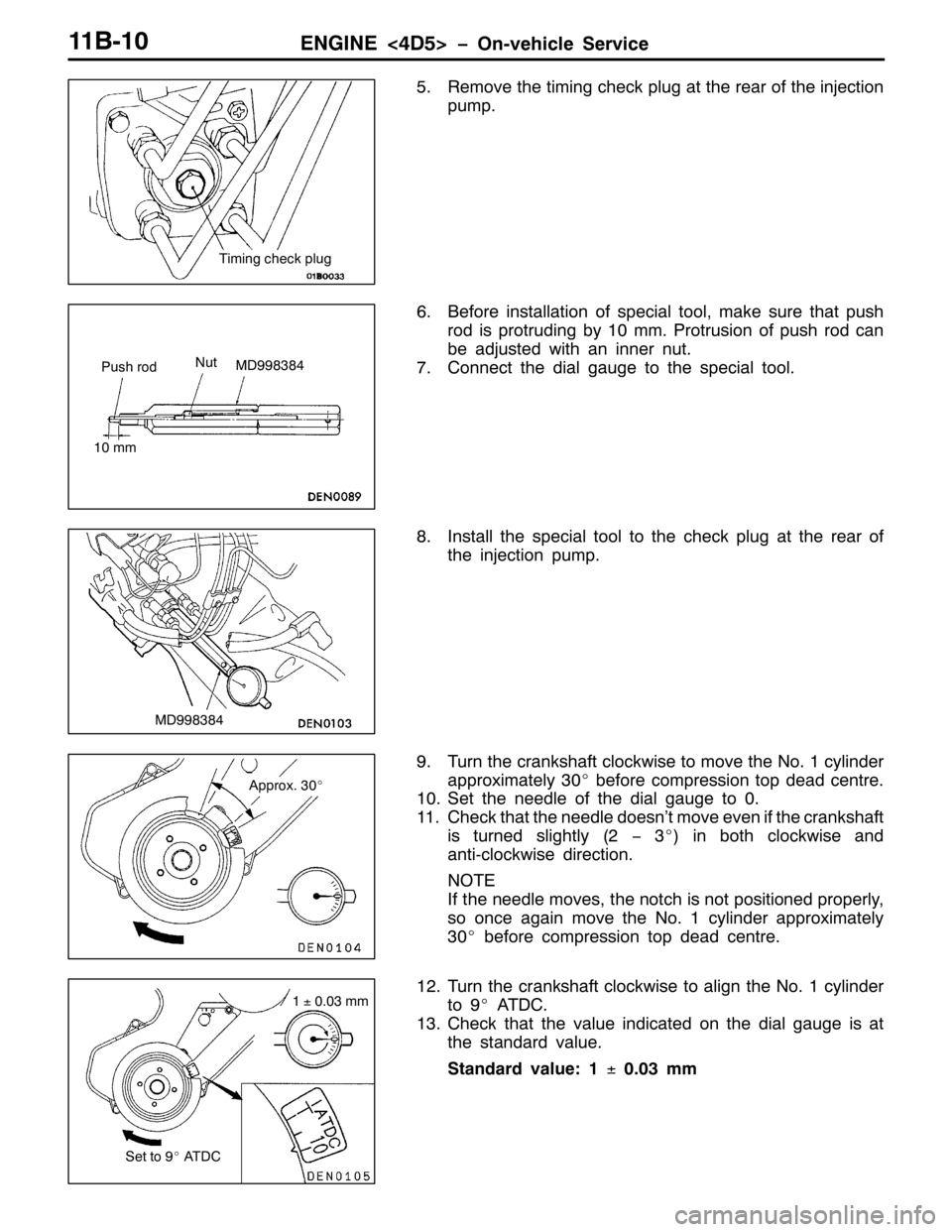 MITSUBISHI PAJERO SPORT 1998 Manual Online (1*,1(?78!ï2Q0YHKLFOH 6HUYLFH44%043
815HPRYH WKH WLPLQJ FKHFN SOXJ DW WKH UHDU RI WKH LQMHFWLRQ
SXPS1
91%HIRUH LQVWDOODWLRQ RI VSHFLDO WRRO/PDNH VXUH WKDW SXVK
URG LV SURWUXGLQJ E\43PP13URWUXVLRQ RI MITSUBISHI PAJERO SPORT 1998 Manual Online (1*,1(?78!ï2Q0YHKLFOH 6HUYLFH44%043
815HPRYH WKH WLPLQJ FKHFN SOXJ DW WKH UHDU RI WKH LQMHFWLRQ
SXPS1
91%HIRUH LQVWDOODWLRQ RI VSHFLDO WRRO/PDNH VXUH WKDW SXVK
URG LV SURWUXGLQJ E\43PP13URWUXVLRQ RI
